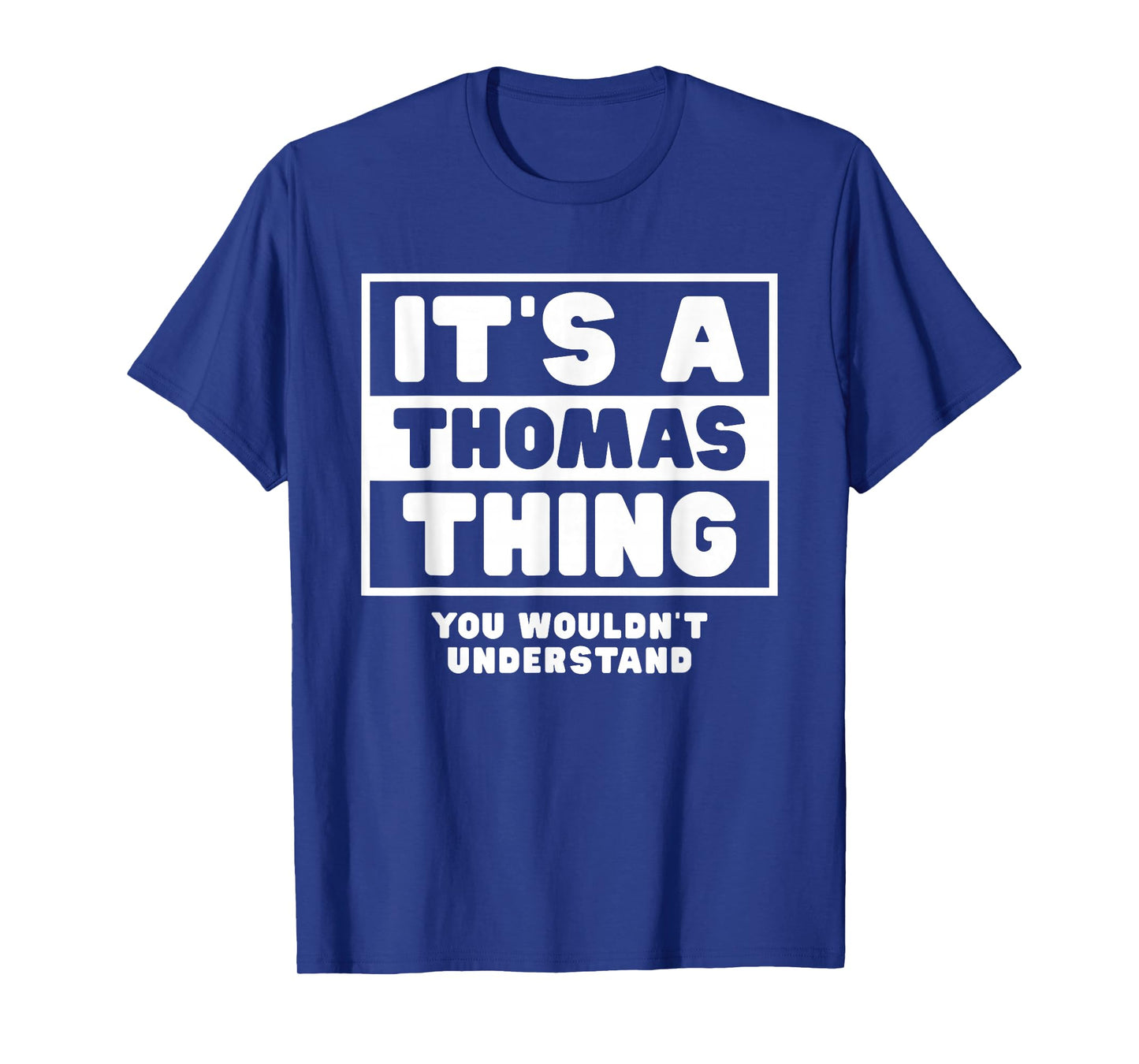 It's A Thomas Thing You Wouldn't Understand Thomas Name T-Shirt
