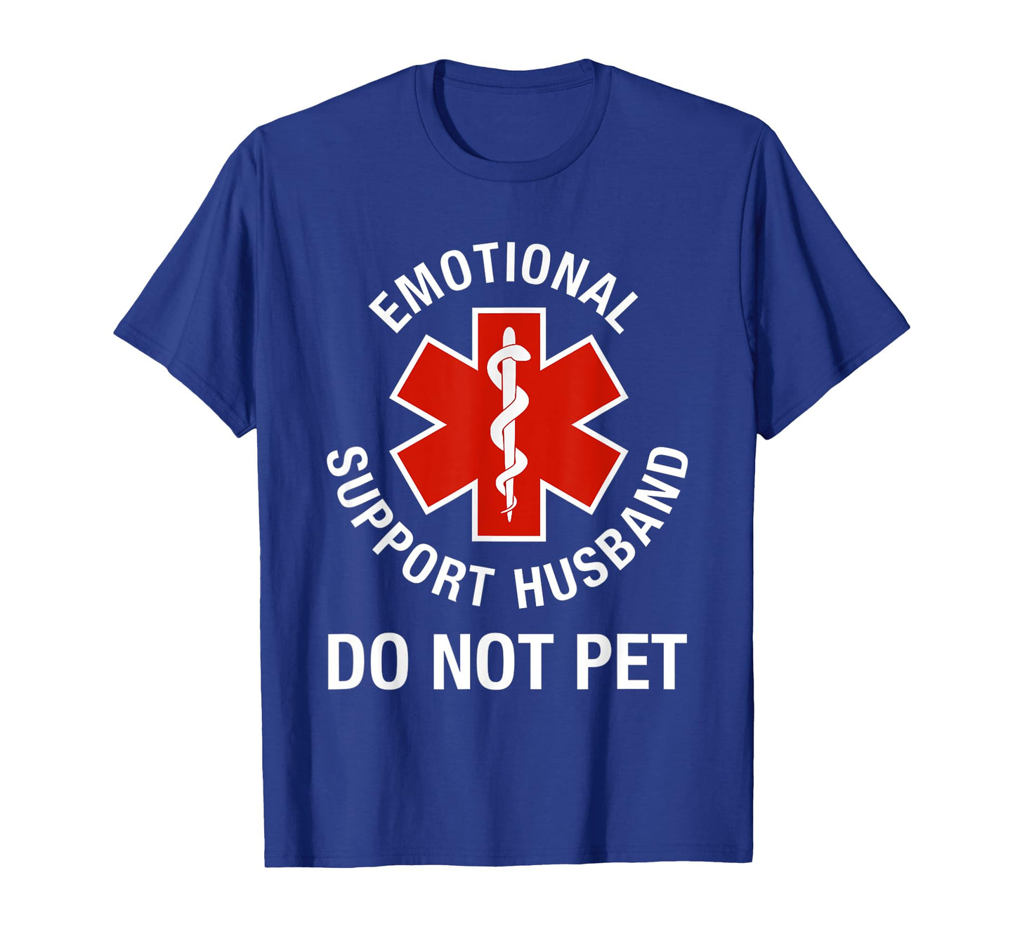Funny Do Not Pet Emotional Support Husband T-Shirt