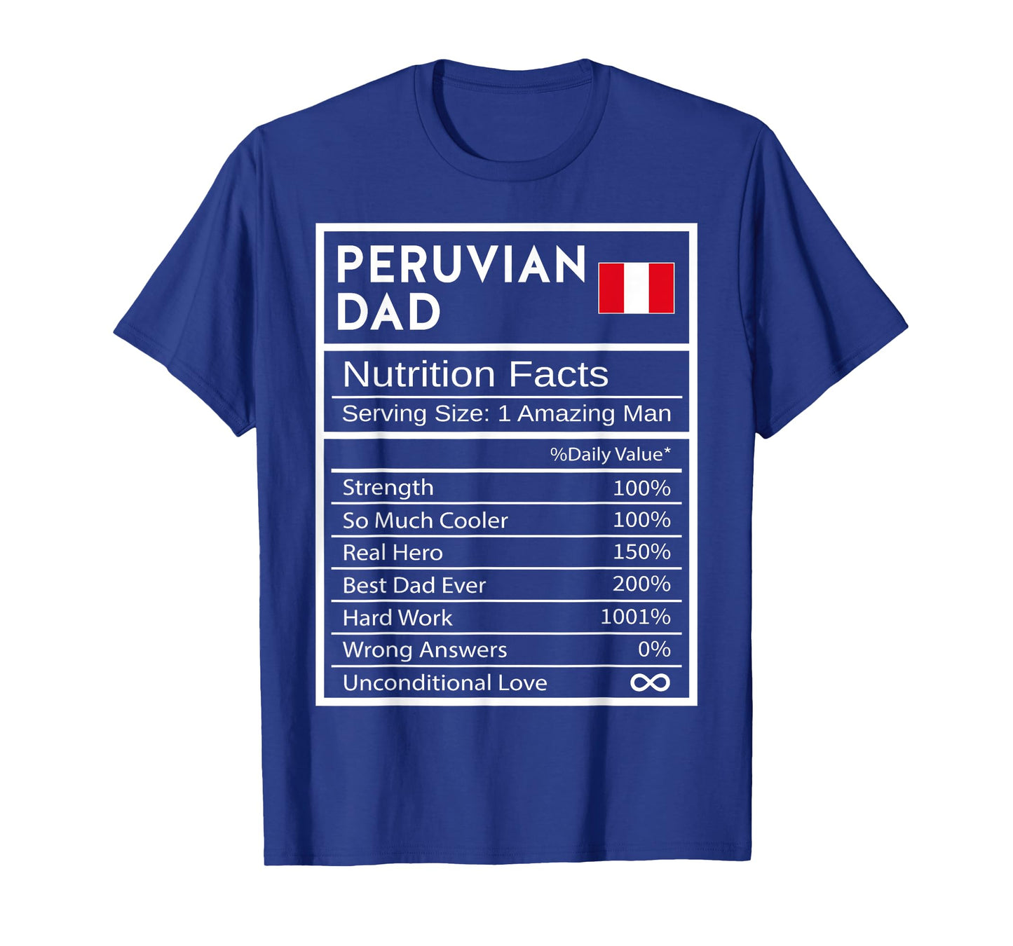 Peruvian Dad Nutrition Facts National Pride Gift For Dad T-Shirt