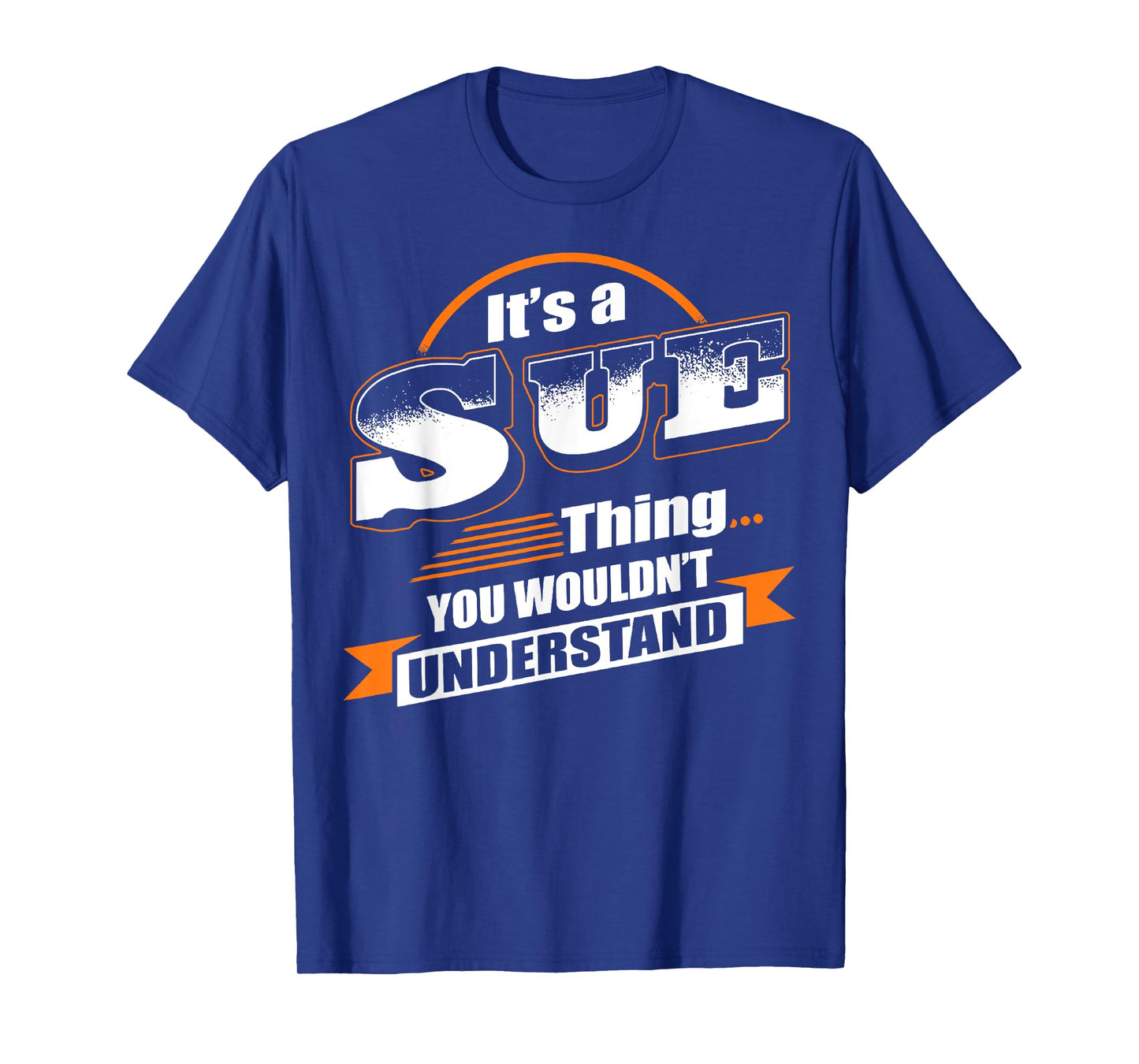 It's A Sue Thing You Wouldn't Understand Vintage T-Shirt