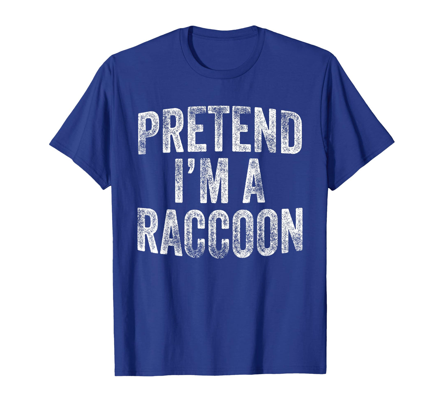 Pretend I'm A Raccoon Costume Family Lazy Halloween Party T-Shirt