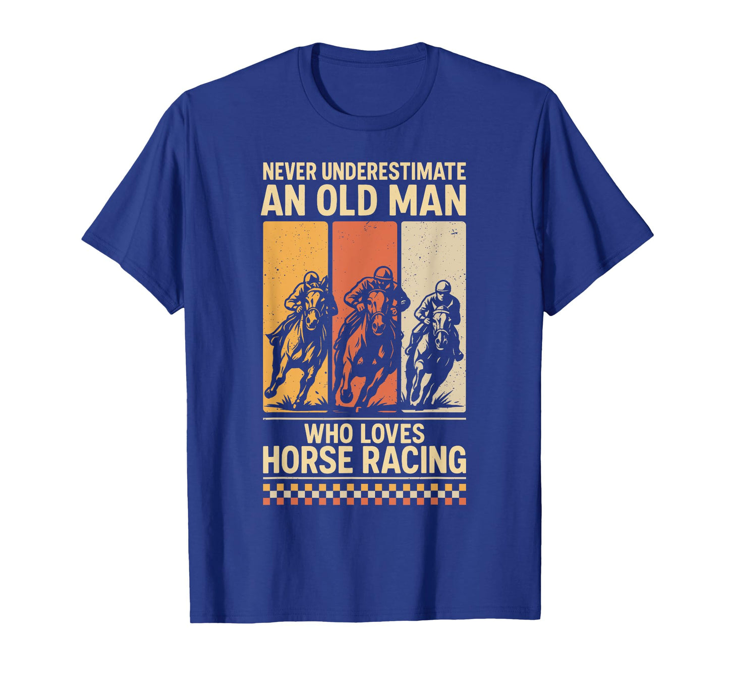 Never Underestimate an Old Man Who Loves Horse Racing T-Shirt