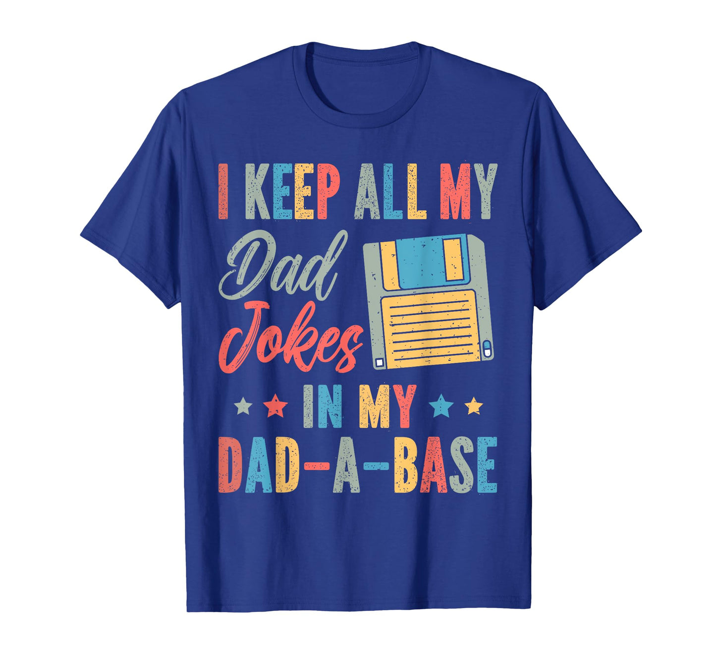 Retro I Keep All My Dad Jokes In A Dad-A-Base Fathers Day T-Shirt