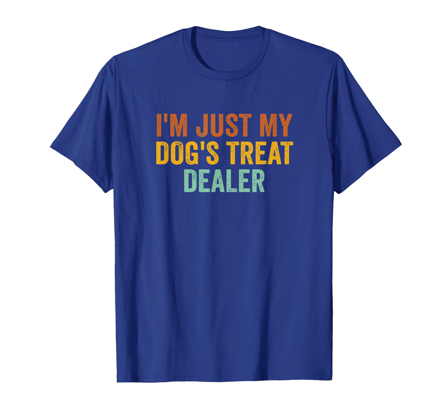 I'm Just My Dog's Treat Dealer Funny Dog Retro Vintage T-Shirt