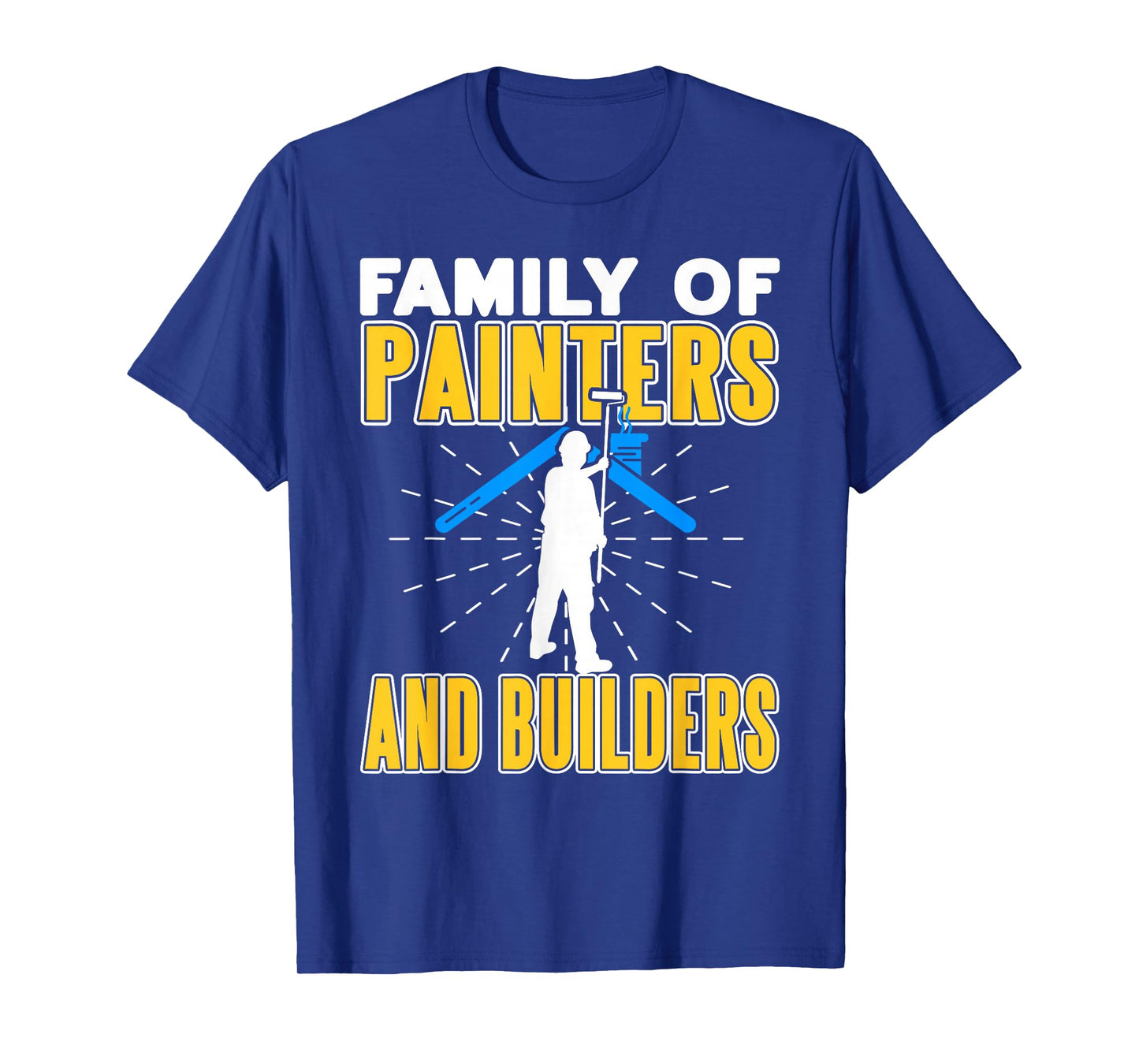 Proud Family Crew Painters Builders Funny Trade Humor T-Shirt