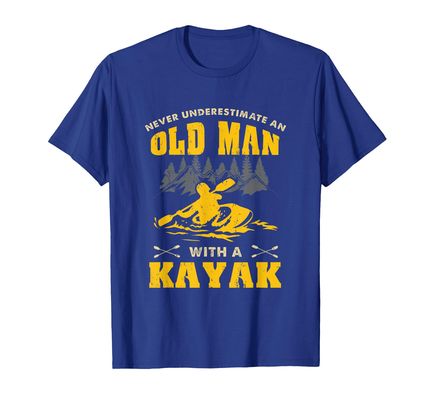 Never Underestimate An Old Man With A Kayak T-Shirt