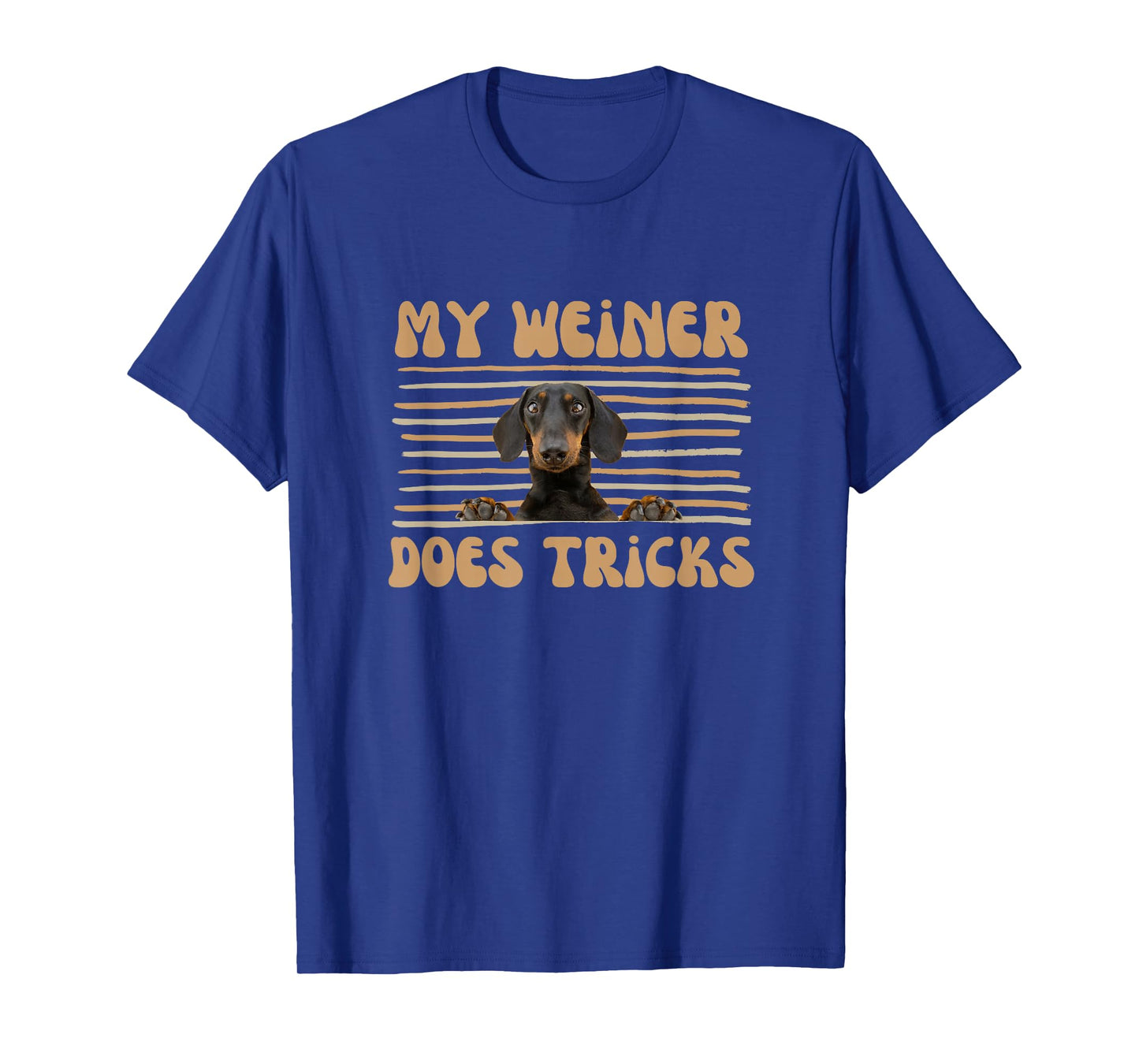 My Weiner Does Tricks - Funny Dachshund Dog T-Shirt