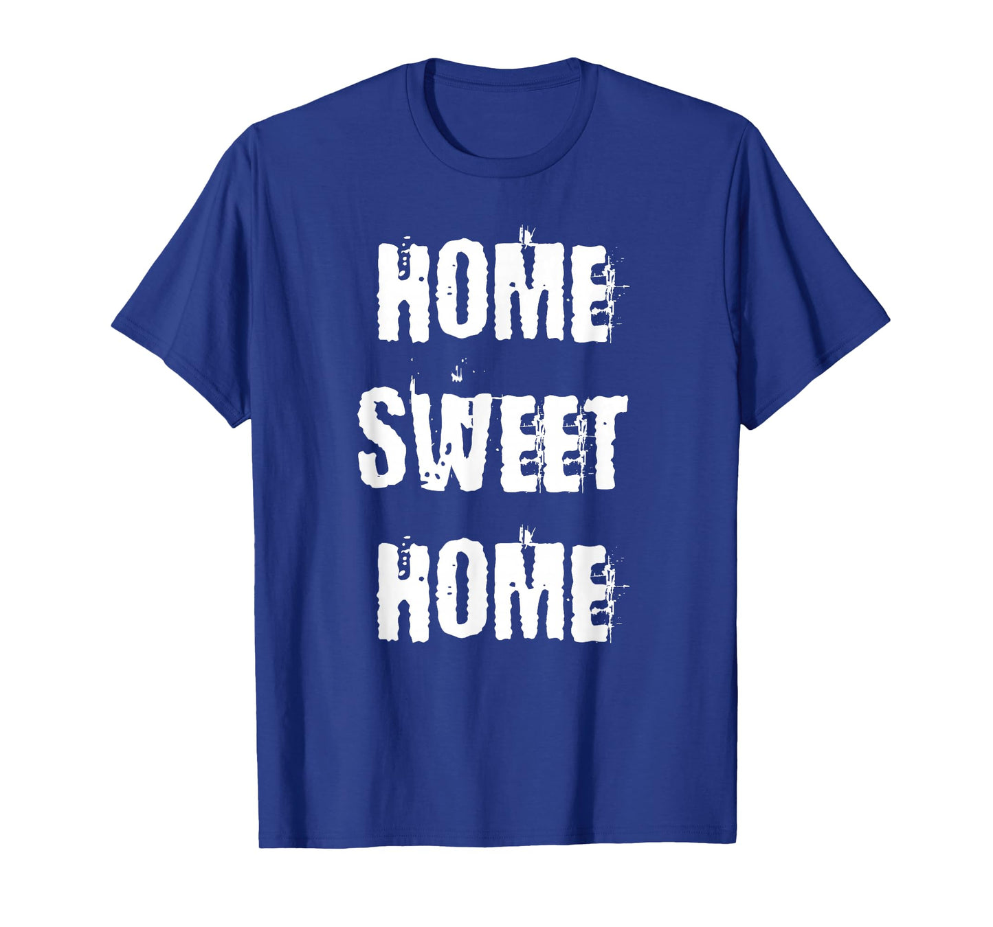 Home Sweet Home T-Shirt