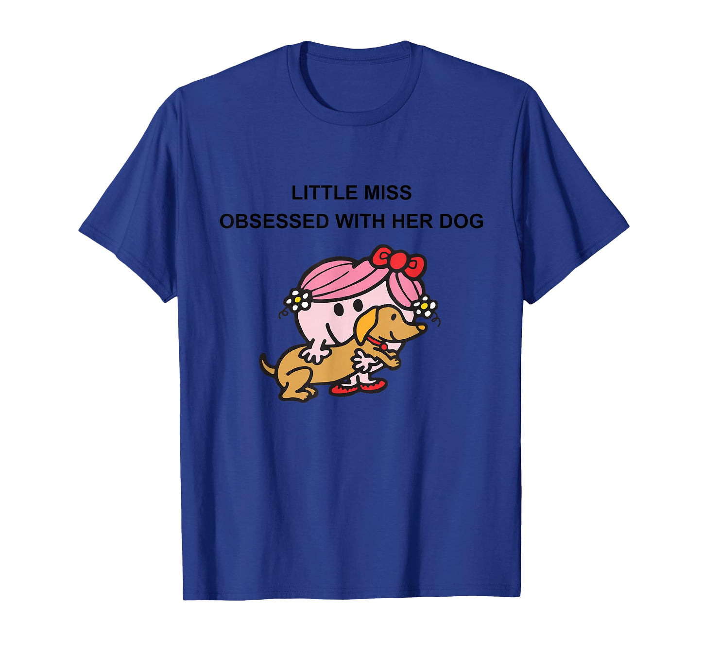Little Miss Obsessed with Her Dog Funny Design T-Shirt