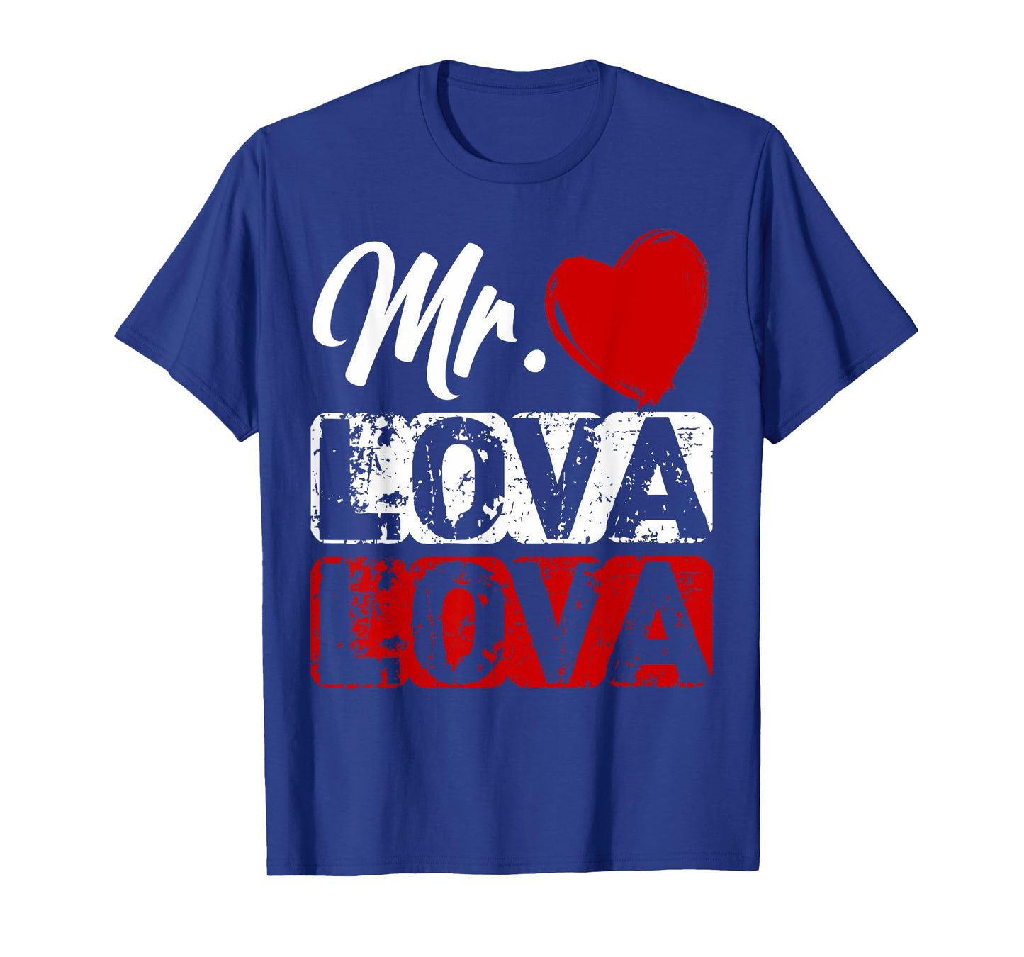 Mr Lova Lova Funny Romantic Bold Flirty Humor T-Shirt
