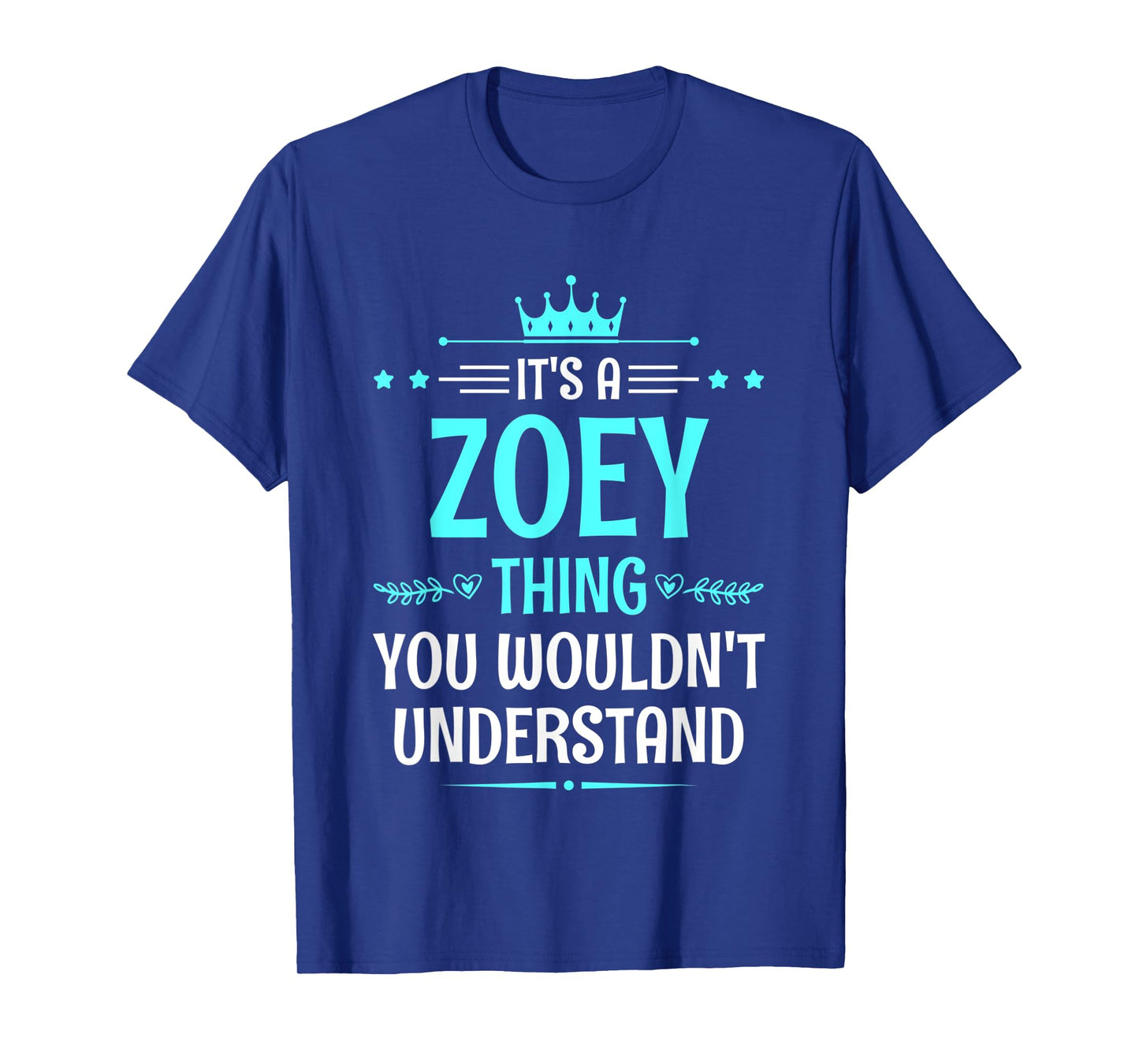 It's a Zoey Thing You Wouldn't Understand Funny Name T-Shirt