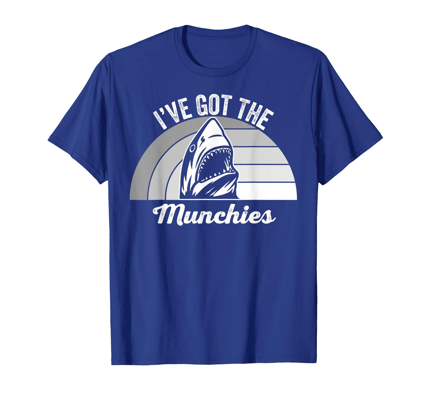 I've Got The Munchies Shark Graphic Fun T-Shirt