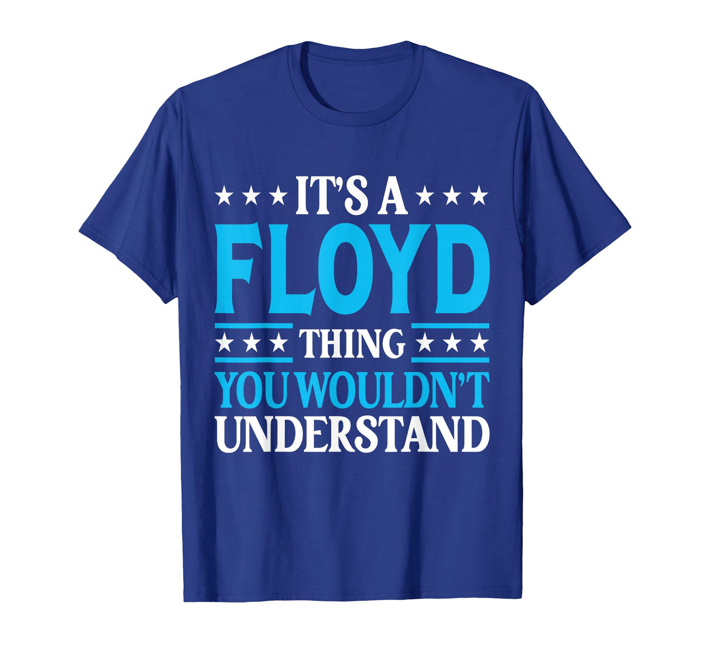 It's A Floyd Thing Surname Funny Team Family Last Name Floyd T-Shirt