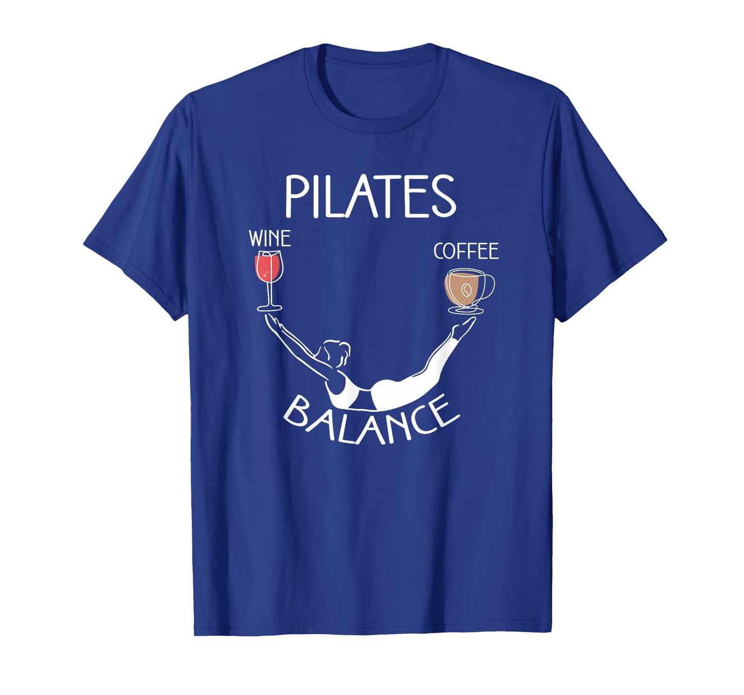 Pilates Balance Wine and Coffee Lovers Unique Pose T-Shirt