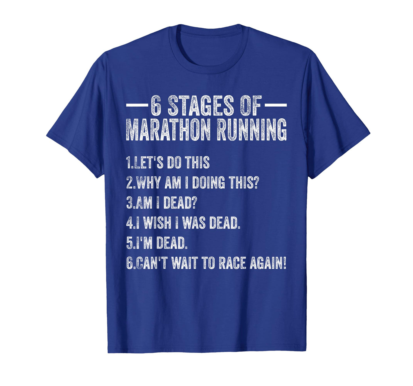 6 Stages of Marathon Running Funny Runner Marathon Lovers T-Shirt