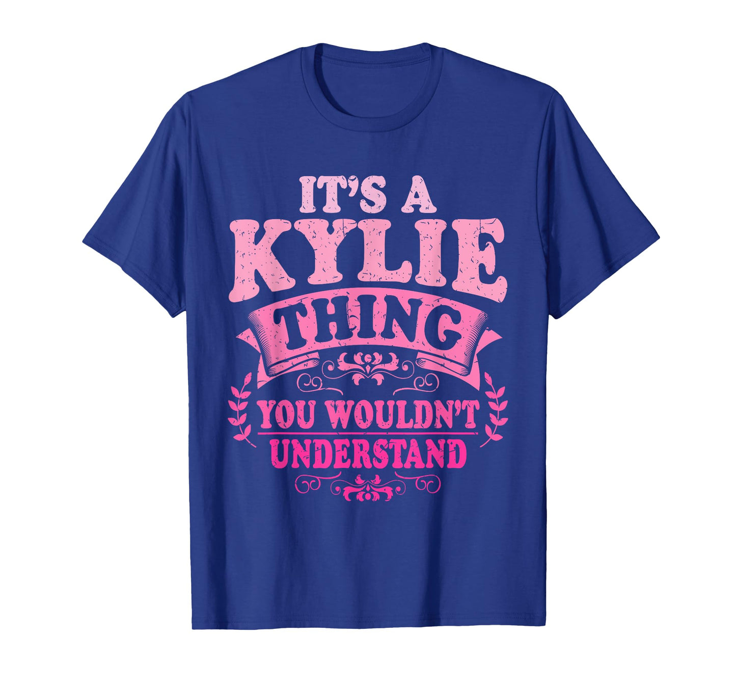It's A Kylie Thing You Wouldn't Understand Kylie T-Shirt