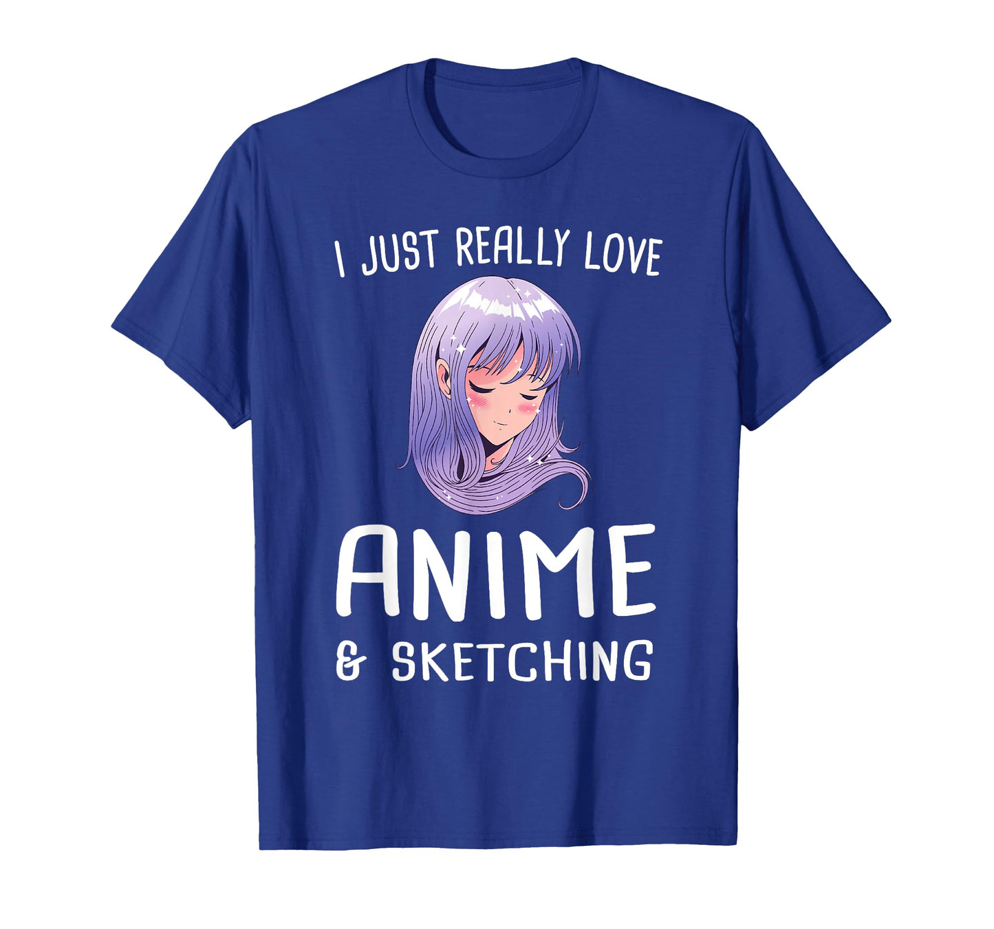 I just really love Anime & Sketching Manga Gift T-Shirt