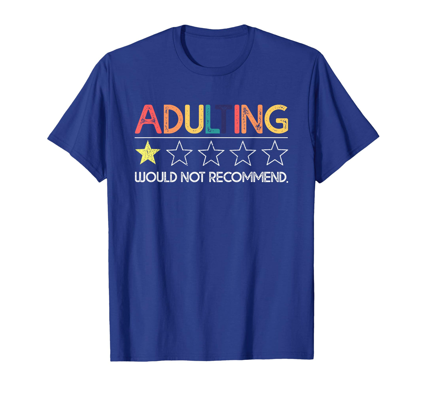 Adulting Would Not Recommend Funny Sayings One Star T-Shirt