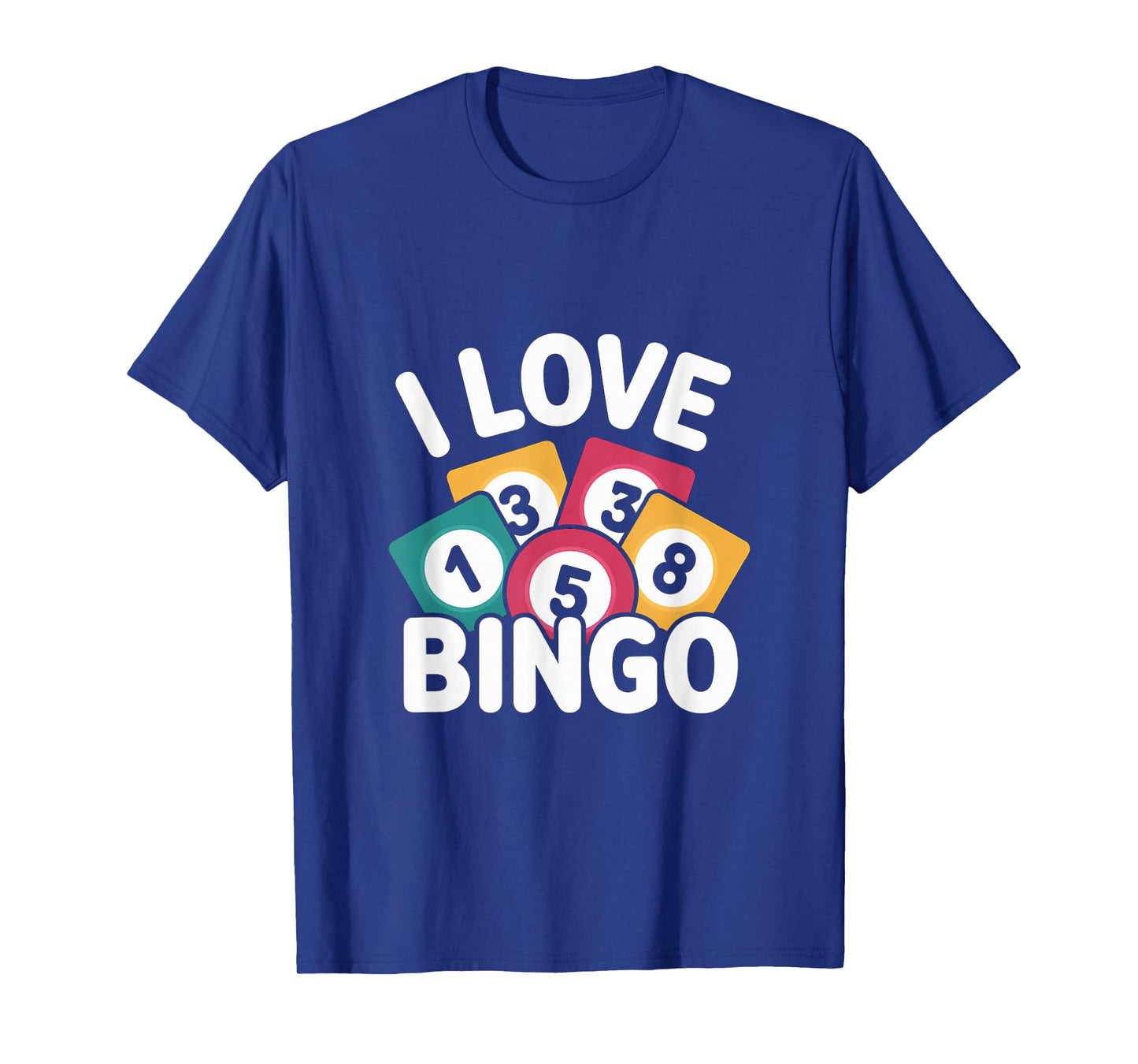 I Love Bingo Passionate Game Buff T-Shirt