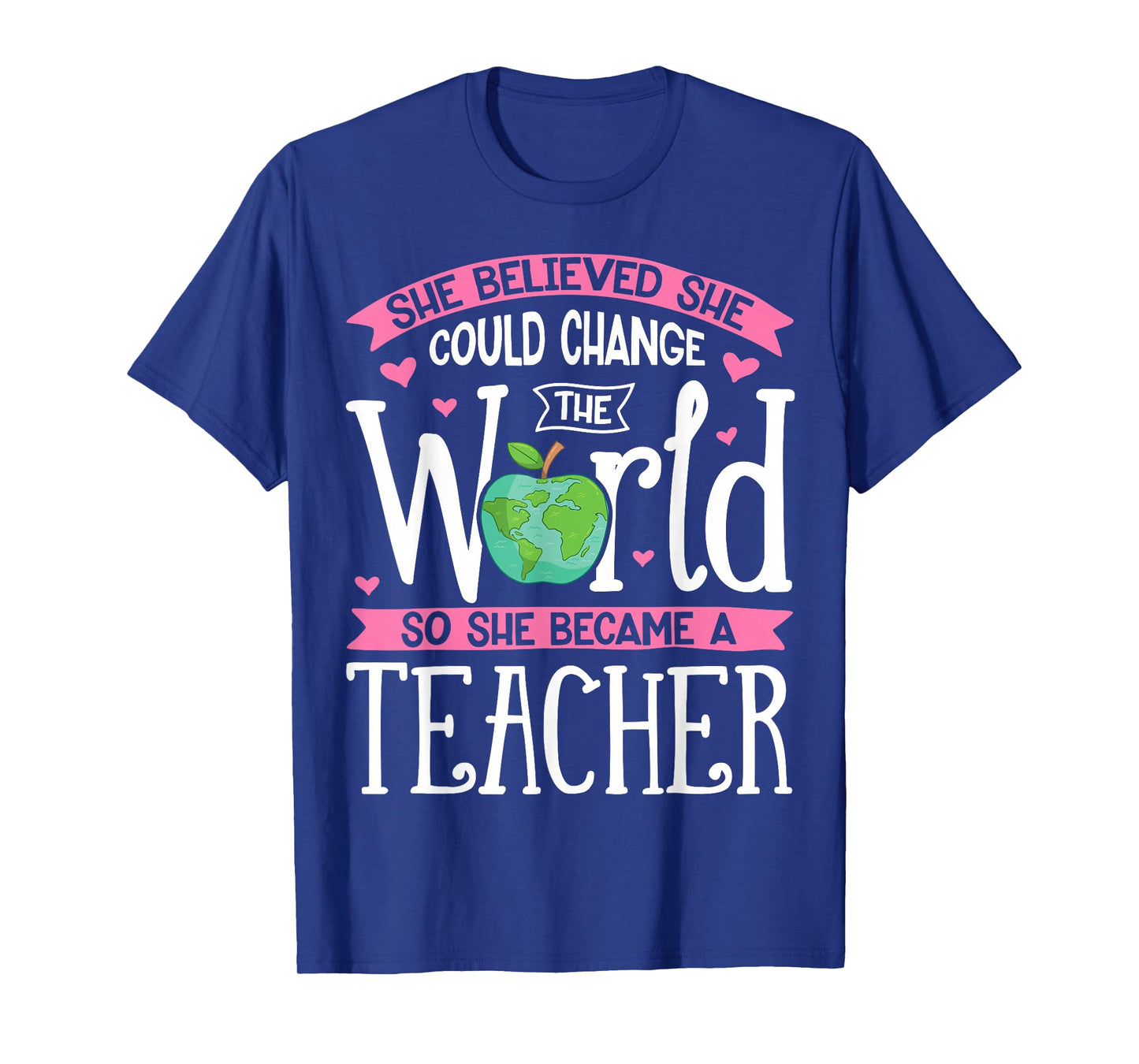 She Believed She Could Change The World T shirt Teacher Gift T-Shirt
