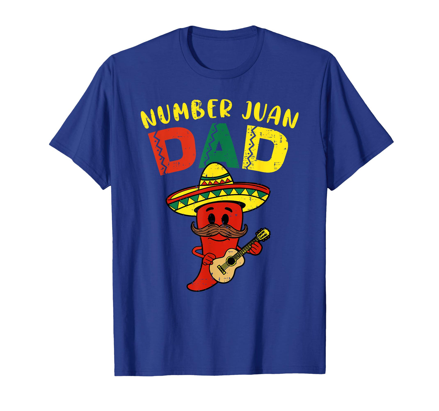 Number One Dad Funny Padre Juan Papa Men Mexican Fathers Day T-Shirt
