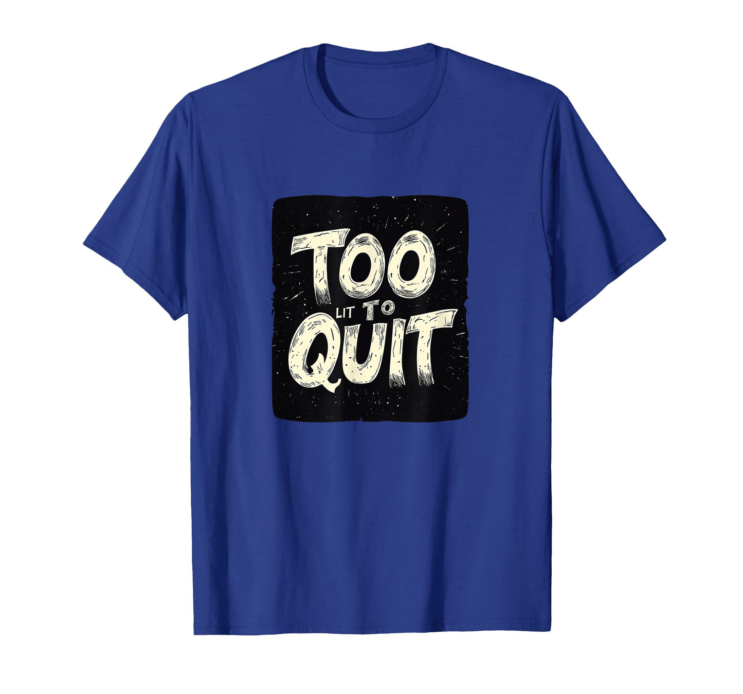 Funny Too lit to Quit Speech Costume T-Shirt