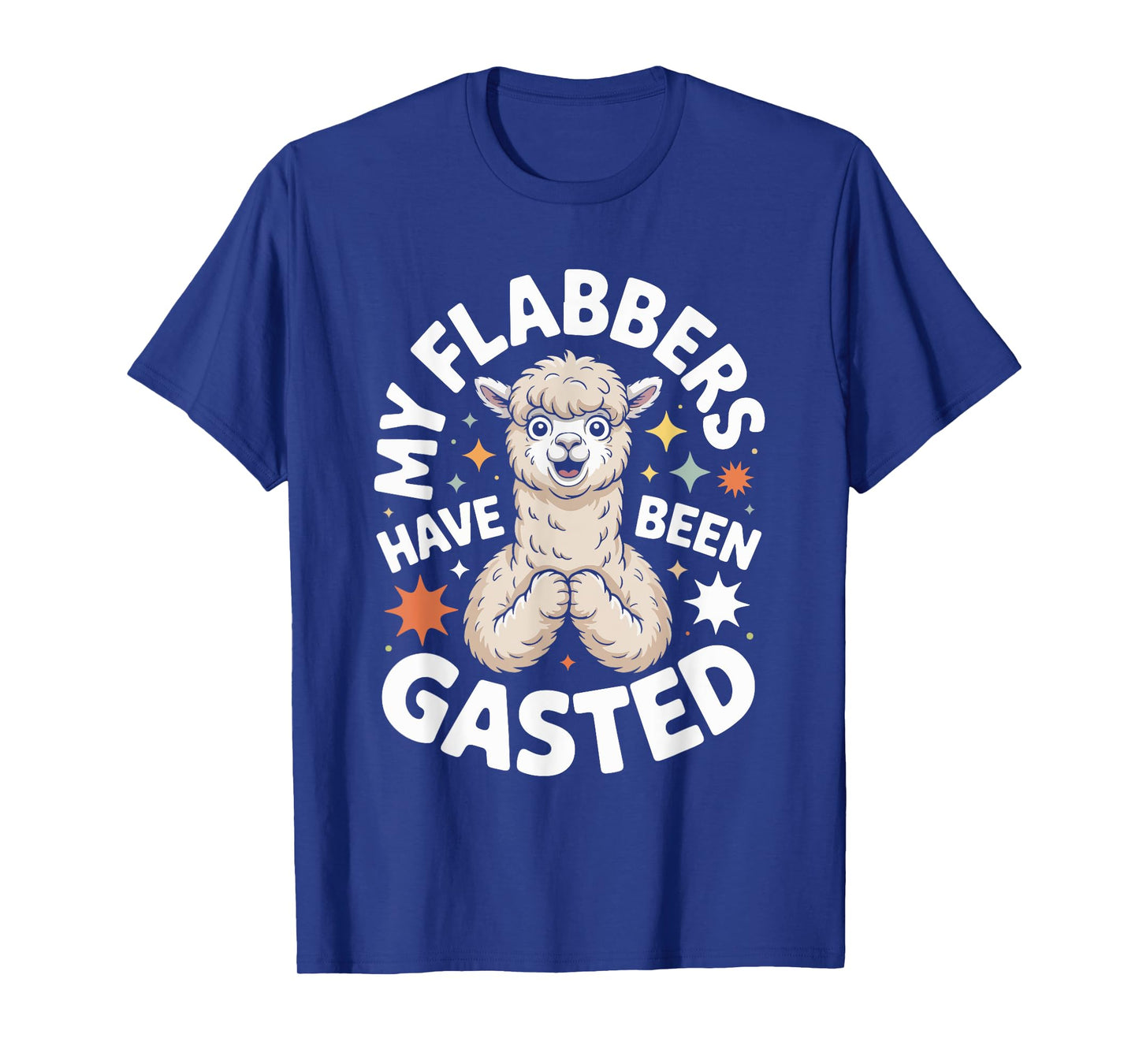 My Flabbers Have Been Gasted Funny Alpaca T-Shirt