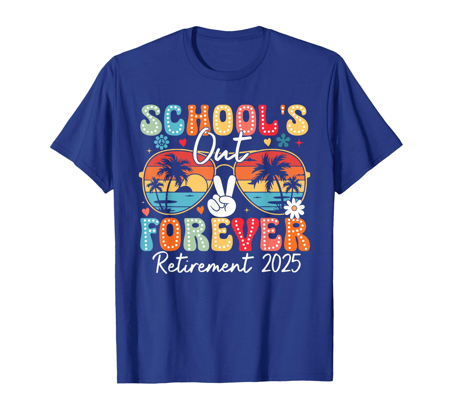 Vintage School's Out Forever Retirement 2025 Teachers T-Shirt