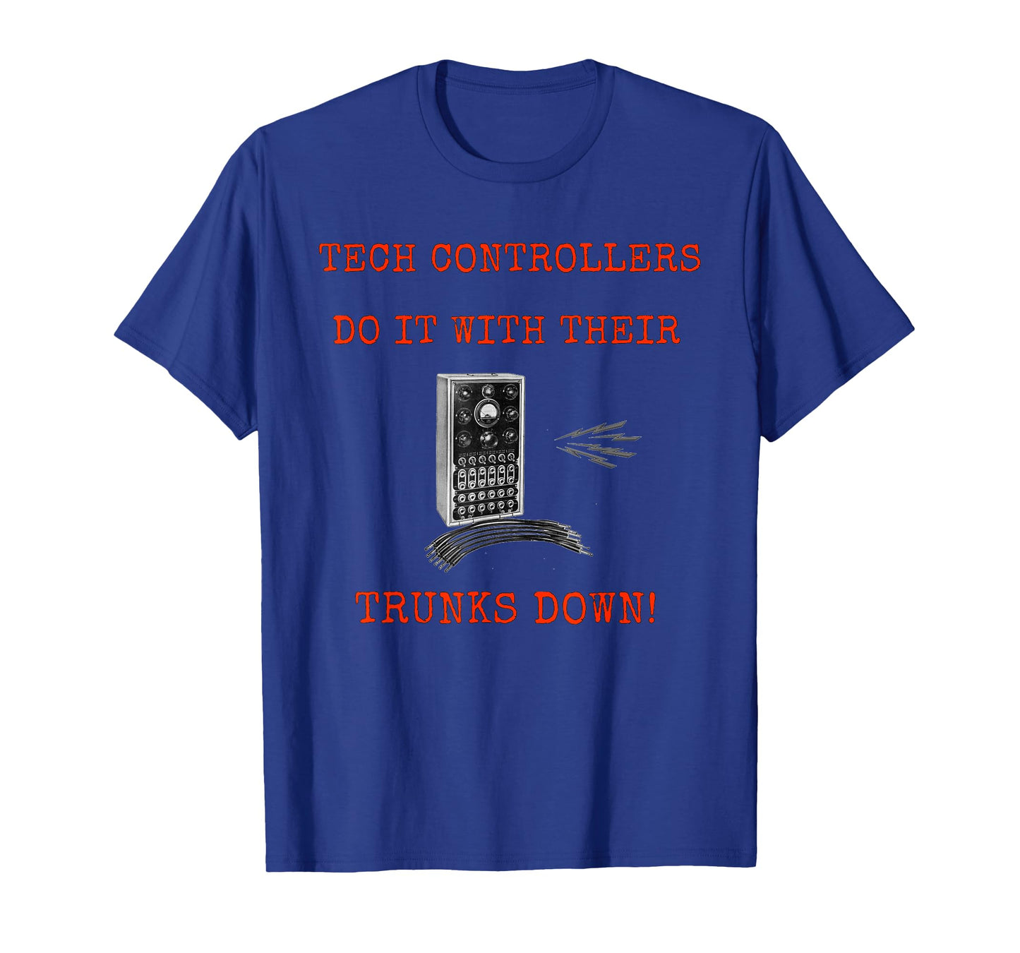 Tech Controllers do it with their trunks down T-Shirt
