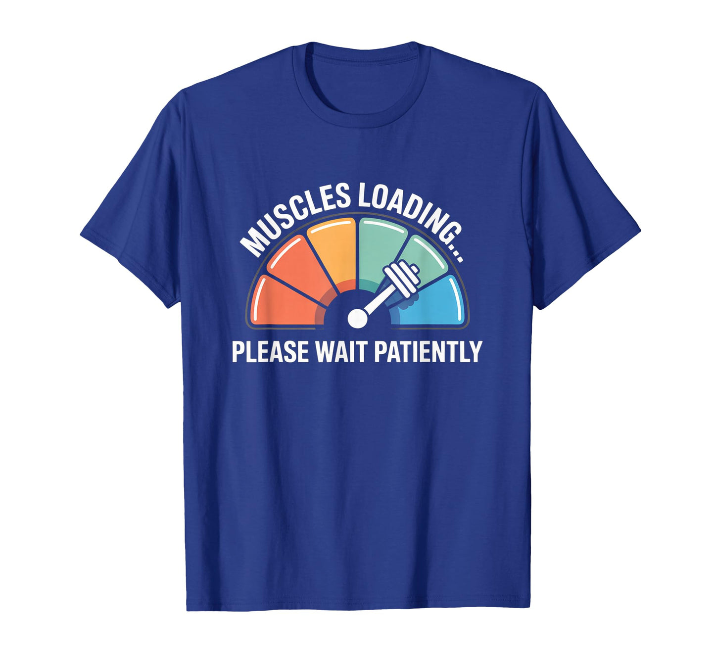 Muscles Loading Please Wait Fitness Funny Gym Workout Men T-Shirt