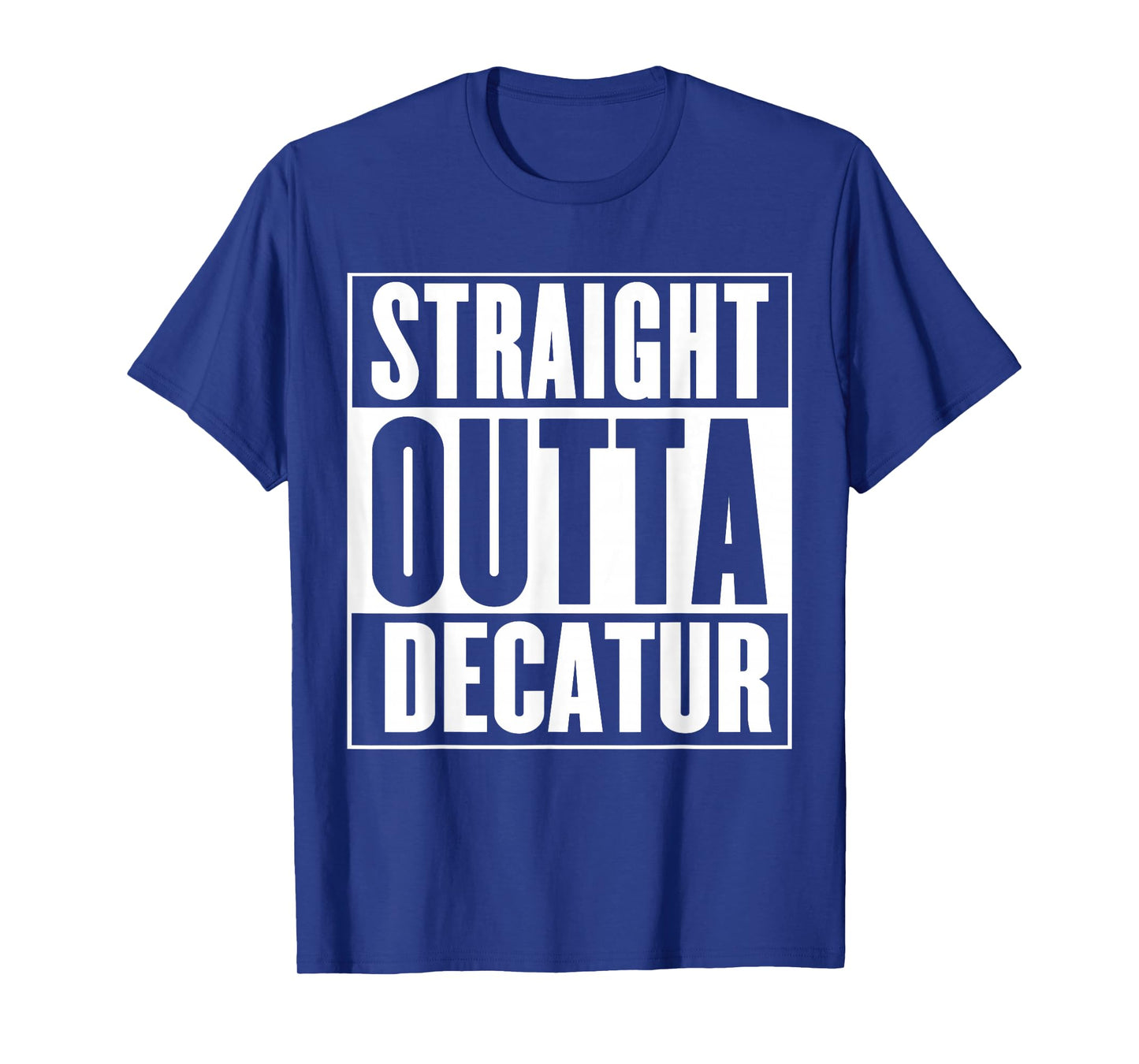 Decatur - Straight Outta Decatur T-Shirt