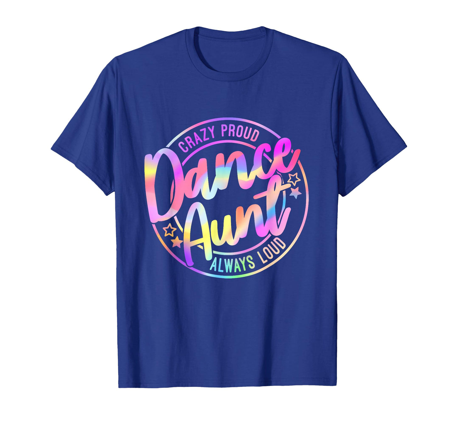 Proud Groovy Tie Dye Dance Auntie Life Dancer Gift T-Shirt