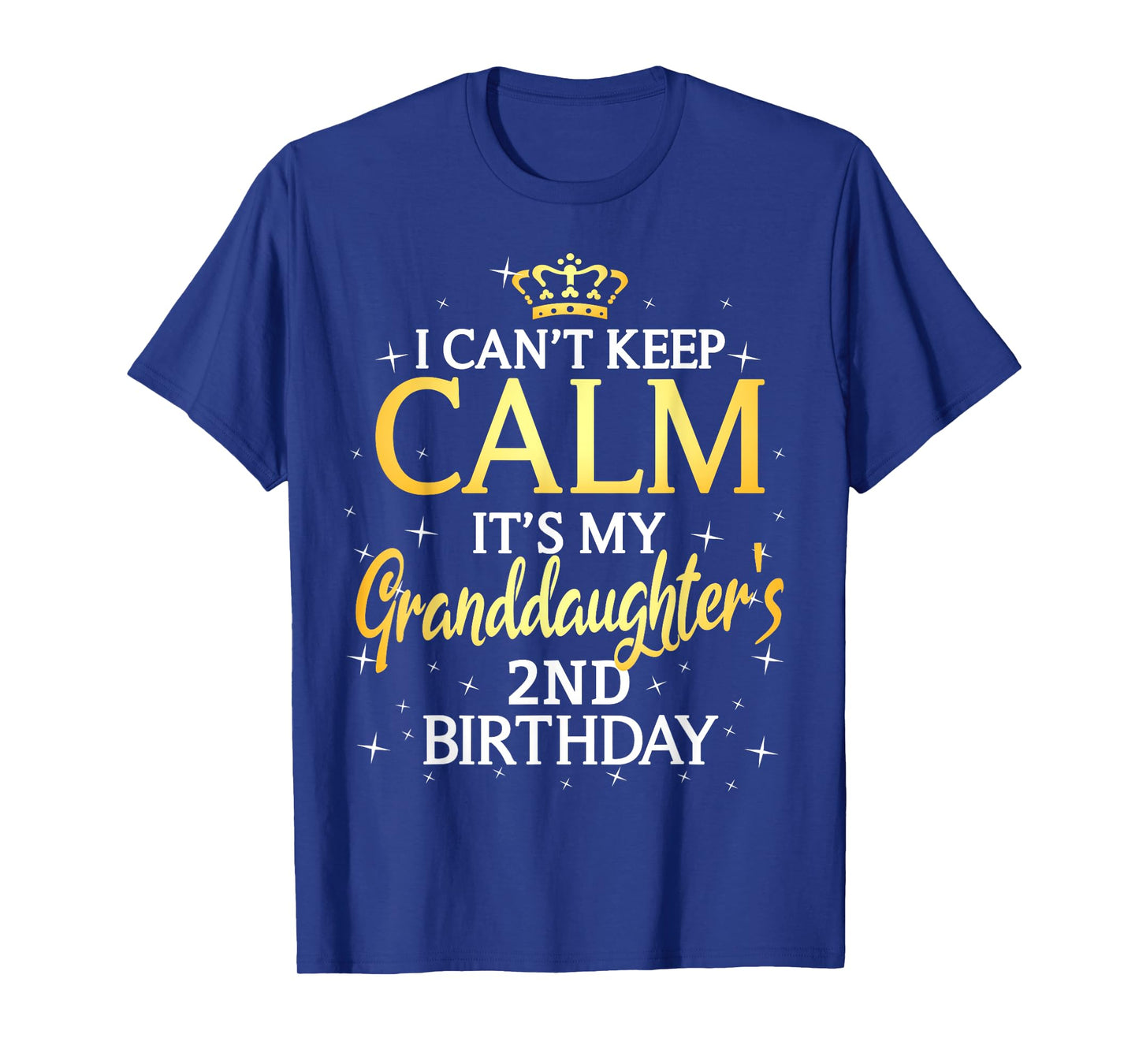 I Cant Keep Calm Its My Granddaughter 2nd Birthday Party T-Shirt