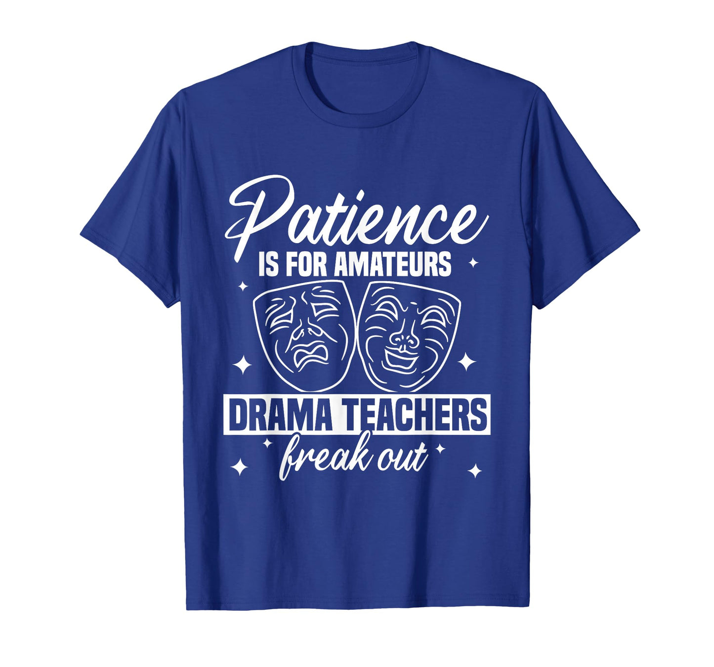Drama Teacher | Funny Theater Acting Design T-Shirt