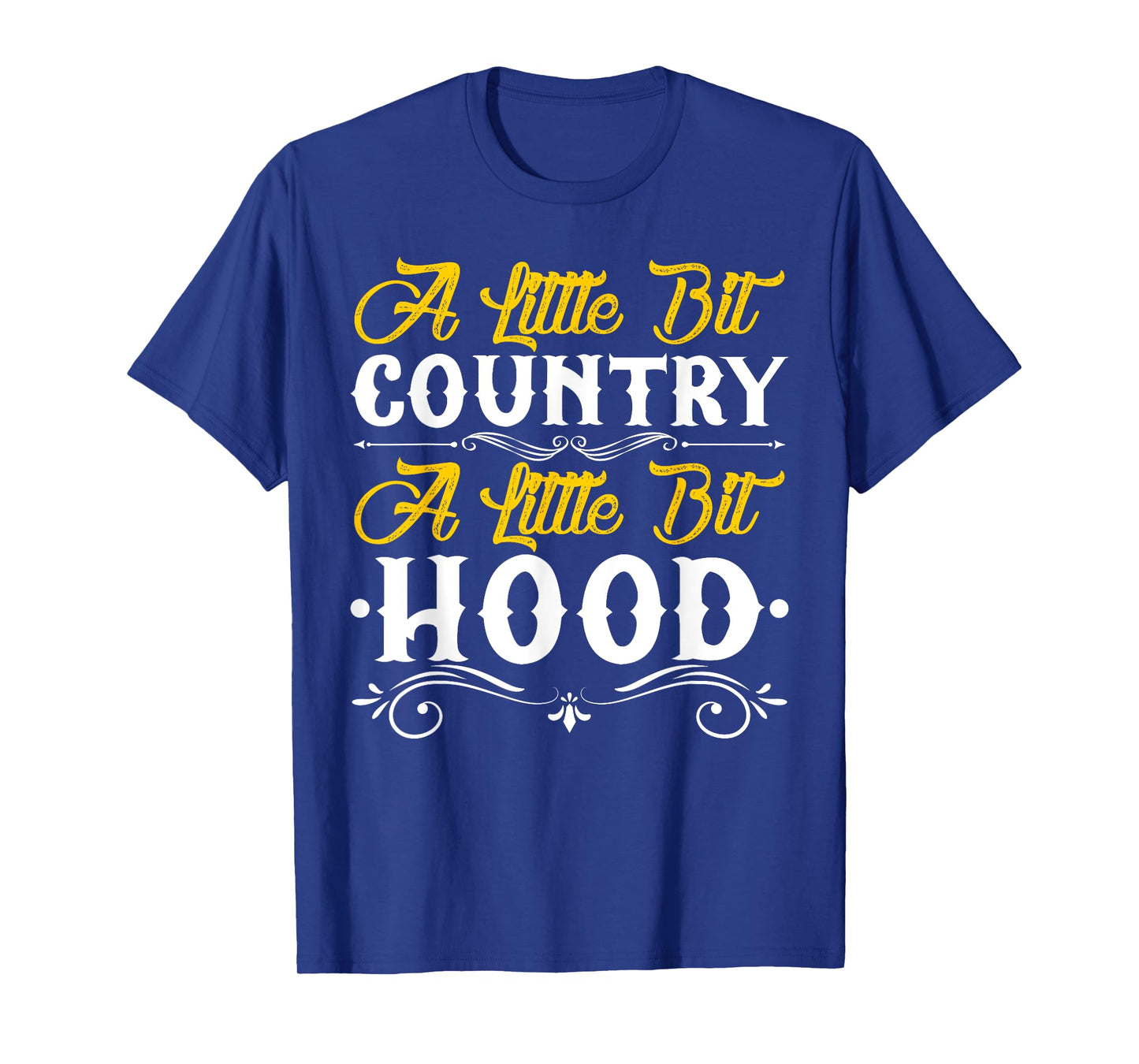 Little Bit Country Little Bit Hood Funny Country Hood TShirt T-Shirt