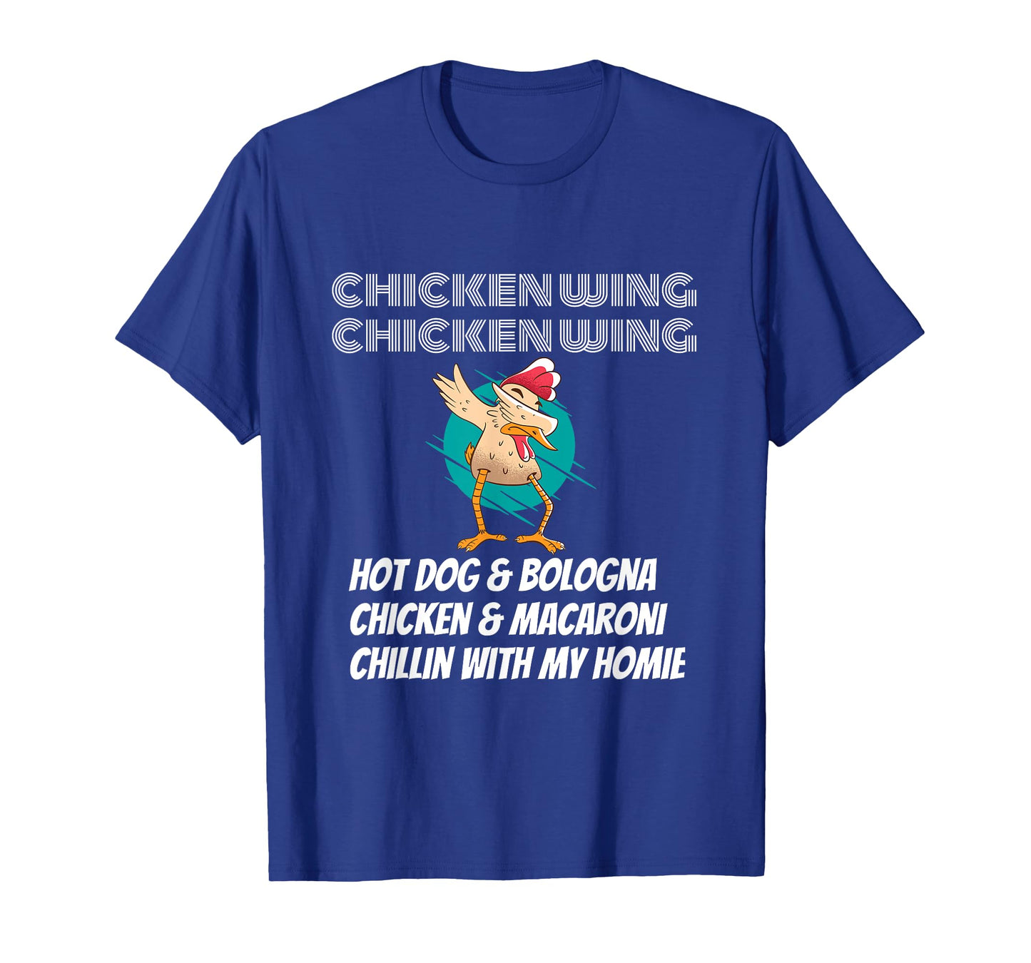 Funny chicken wing chicken wing. Hot dog & bologna. T-Shirt for Men Women Girls Kids