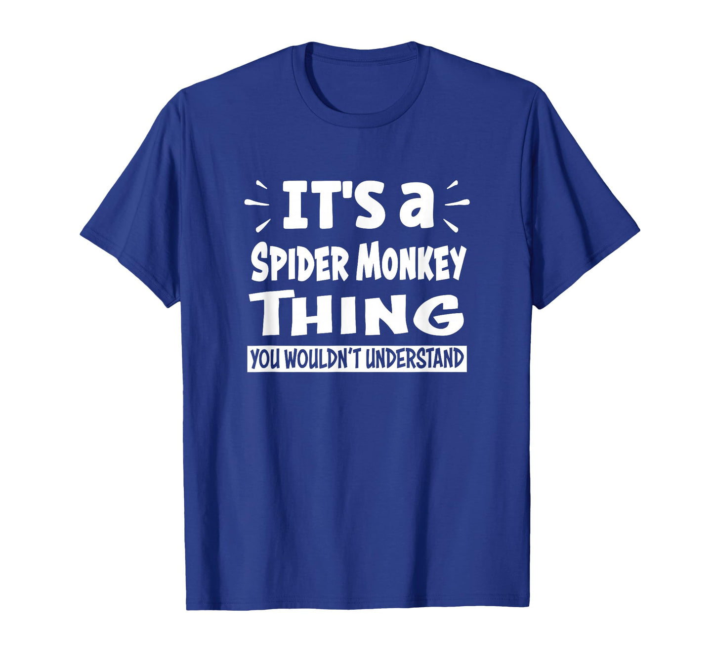 Spider Monkey Thing You Wouldn't Understand Aninal Lovers T-Shirt