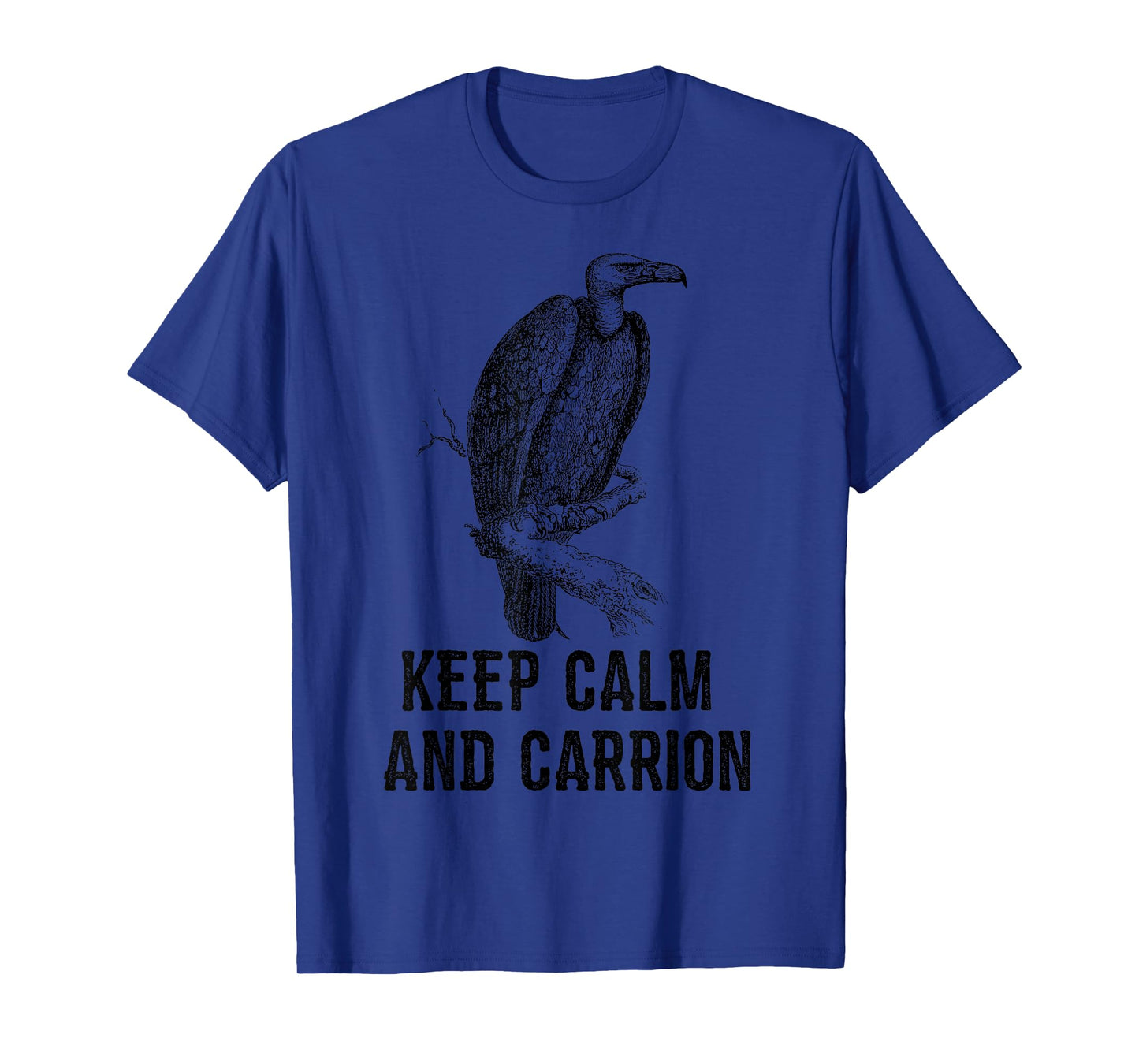 Funny Design Keep Calm and Vultures Condor Buzzard T-Shirt