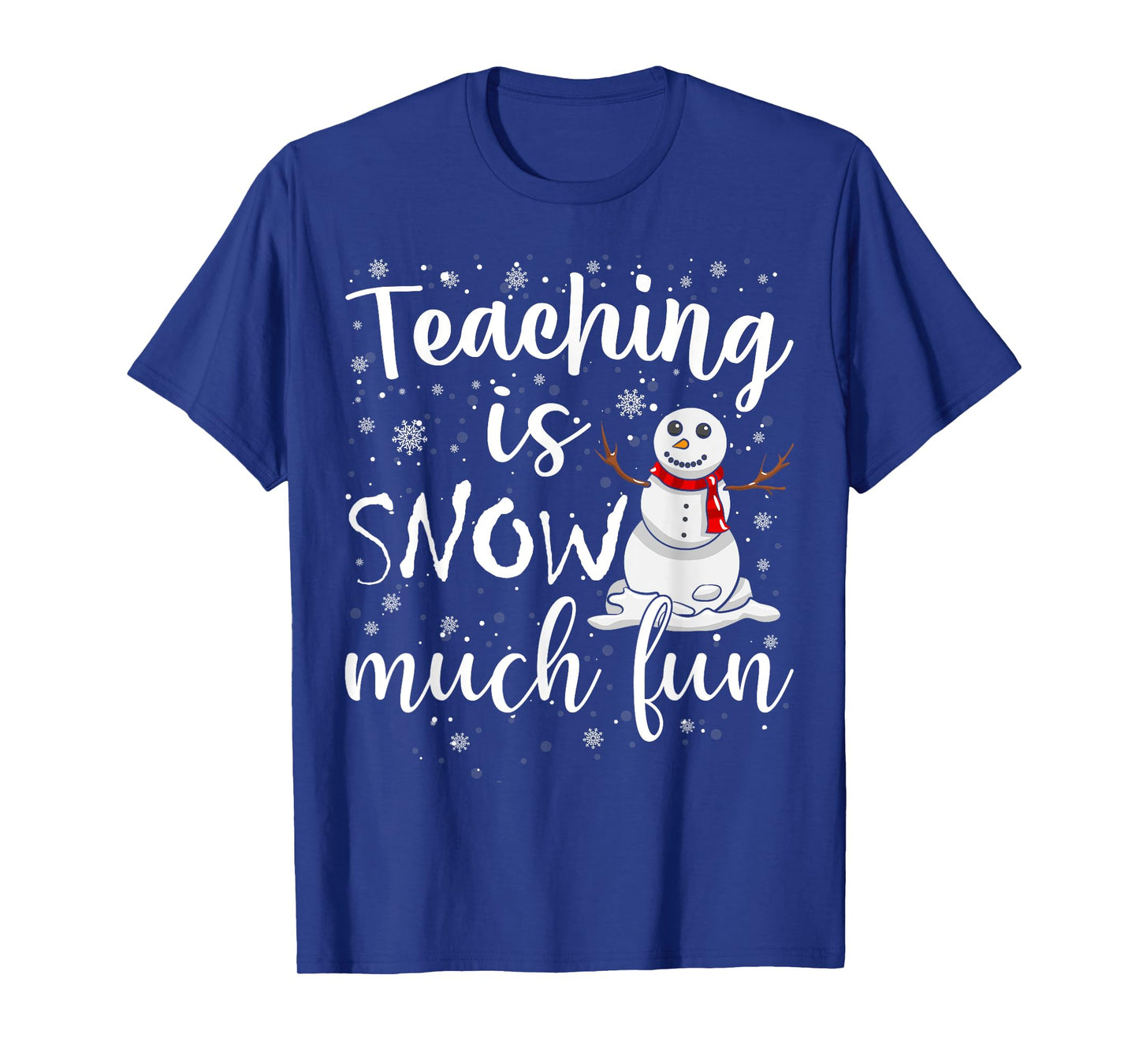 Funny Teaching Is Snow Much Fun Winter Teacher Christmas T-Shirt