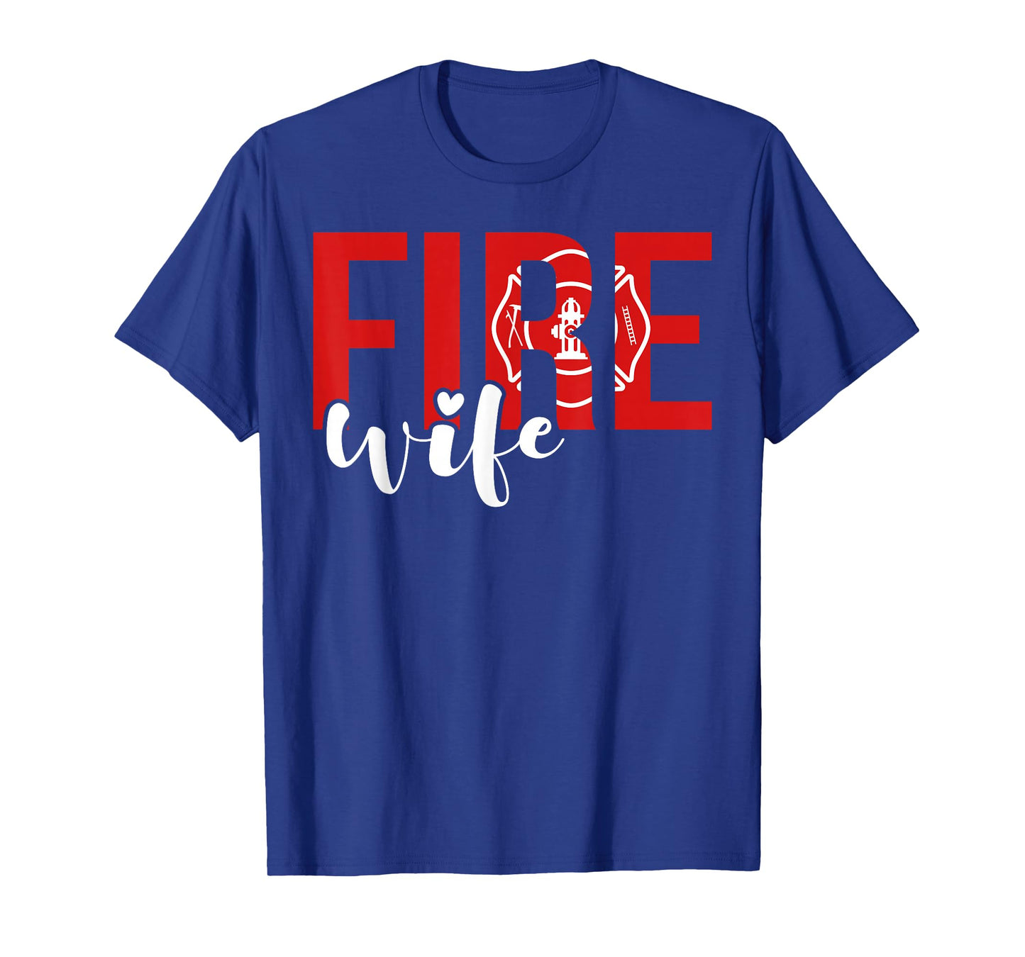 Proud Fire Wife Of Firefighter Wife Fireman Wife T-Shirt