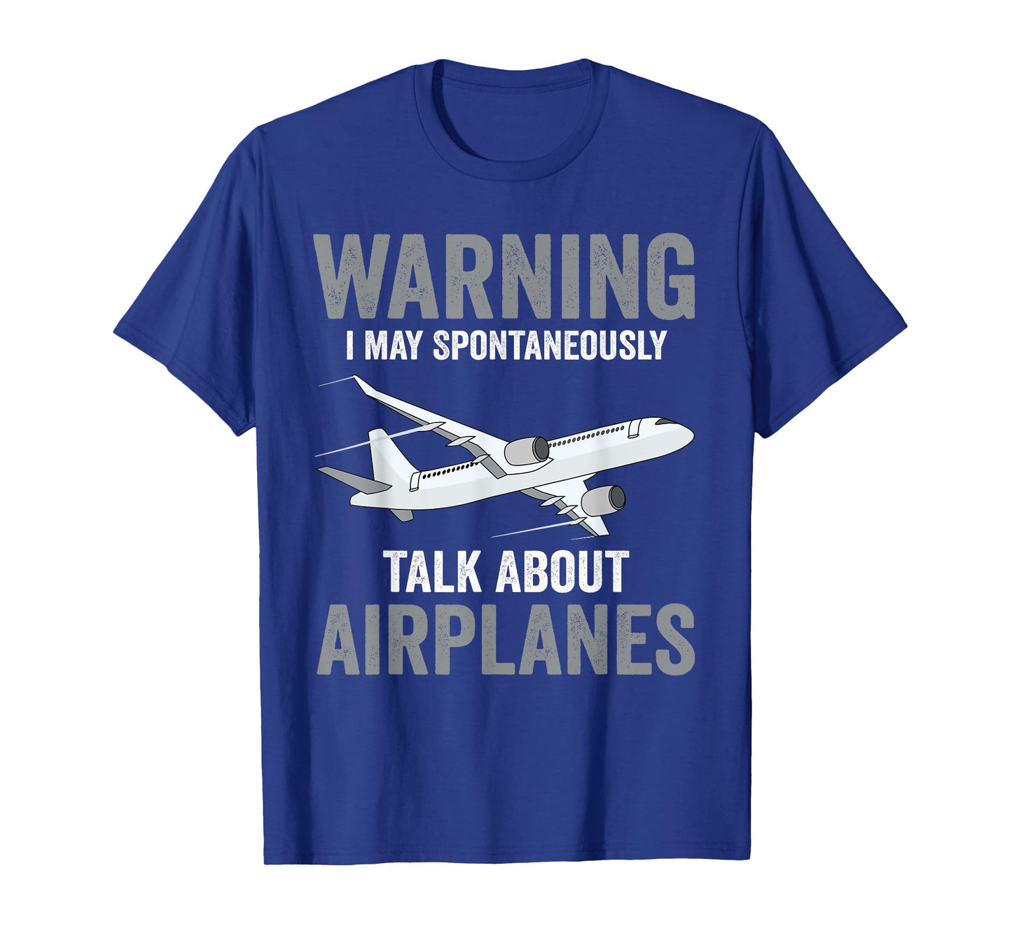 Funny Pilot Warning May Spontaneously Talk About Airplanes T-Shirt