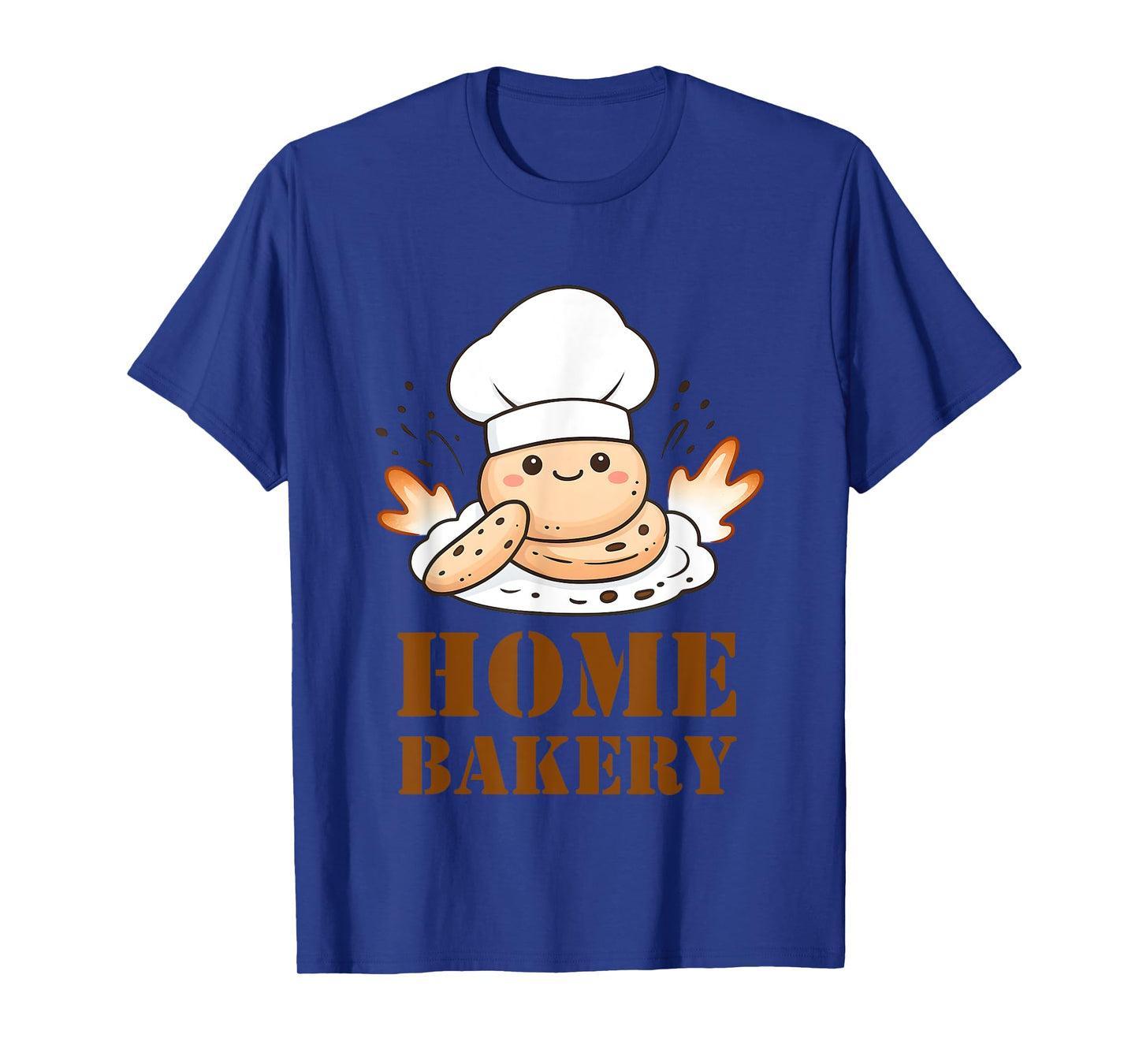 Home Bakery Funny for Men Women T-Shirt