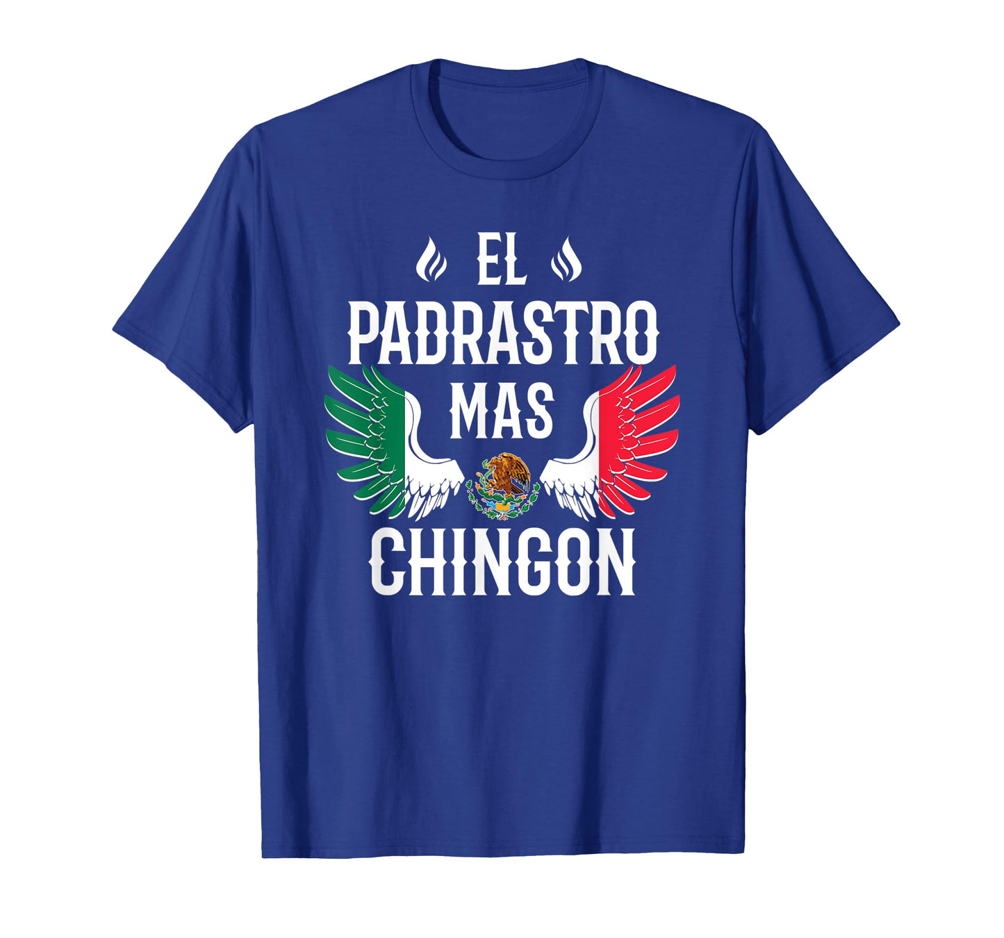 Mens El Padrastro Mas Chingon Spanish Stepdad Mexican Flag Eagle T-Shirt