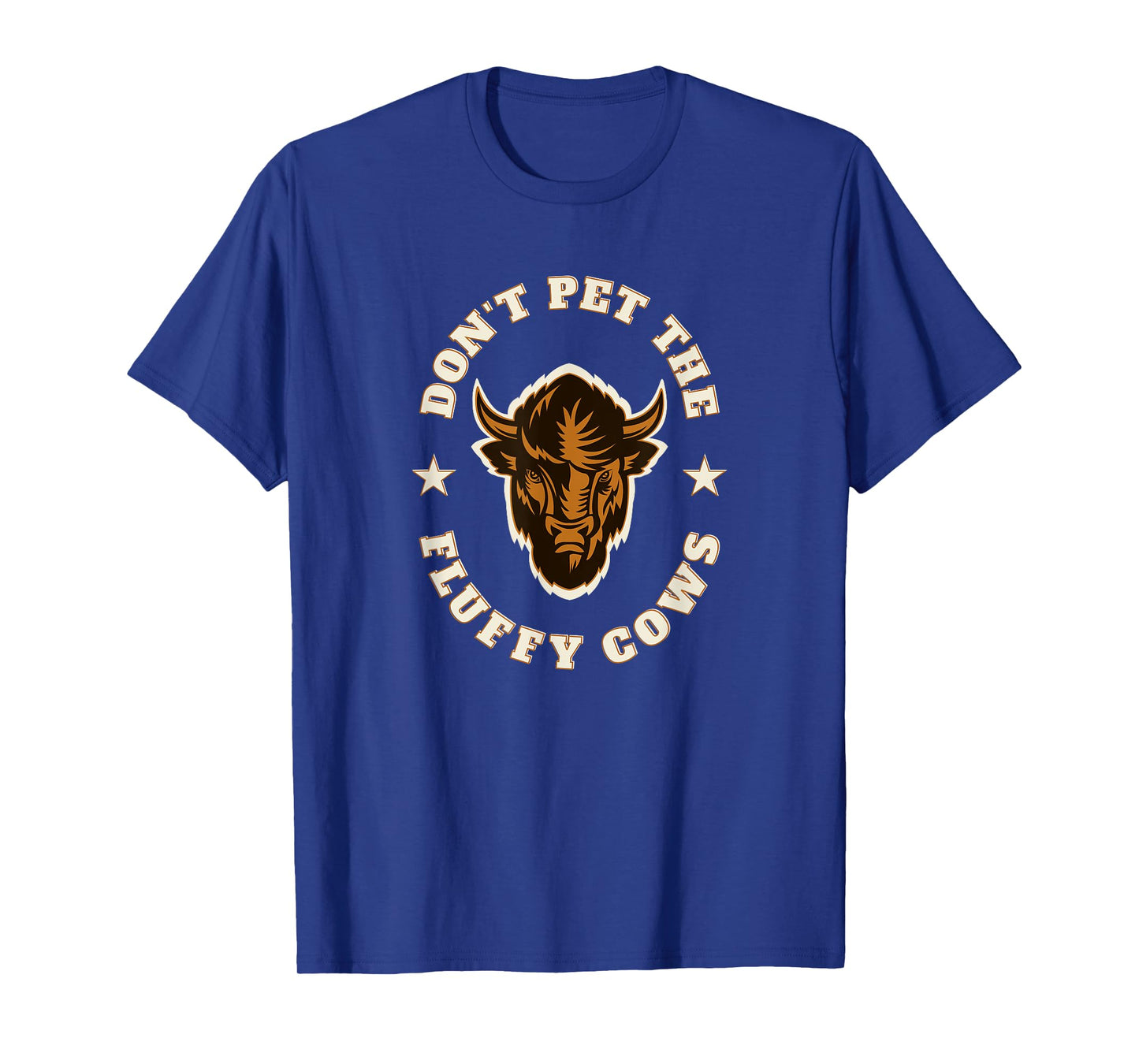 American Bison Don't Pet The Fluffy Cows Head T-Shirt
