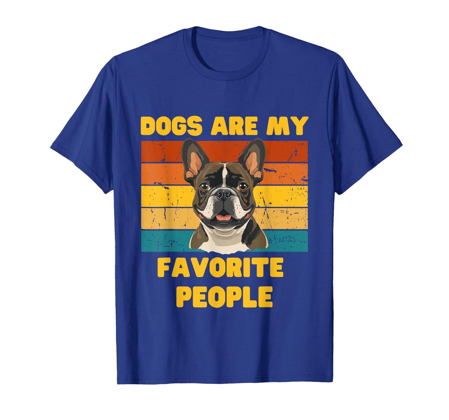 Dogs Are My Favorite People!- Dog Lover men and women T-Shirt
