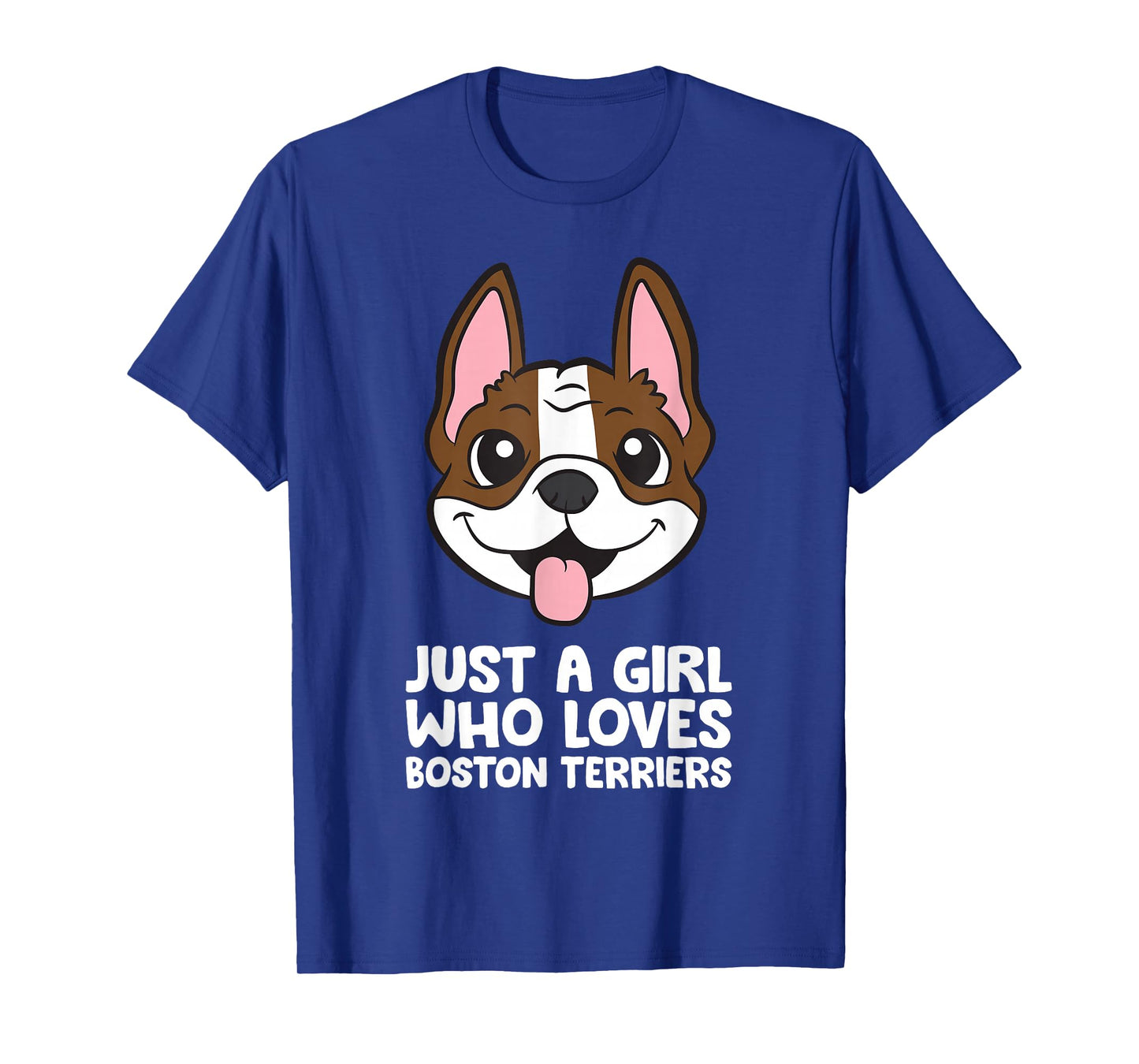 Just a Girl Who Loves Boston Terriers T-Shirt