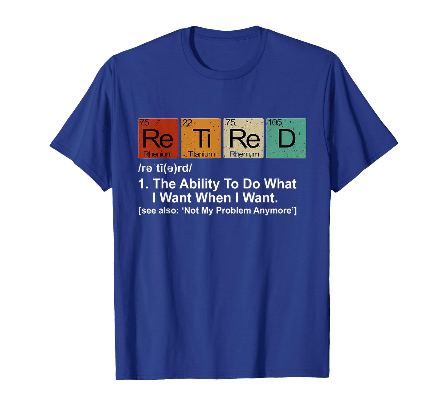 Retired Definition Retirement Definition For Women Men T-Shirt