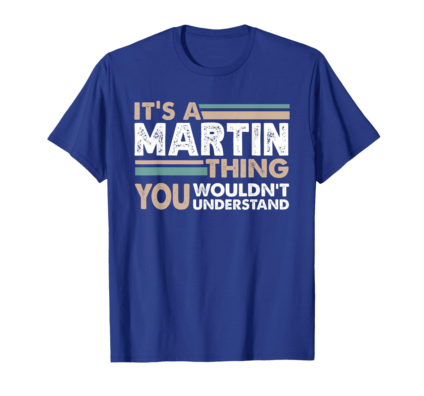 It's A Martin Thing You Wouldn't Understand Family Name T-Shirt