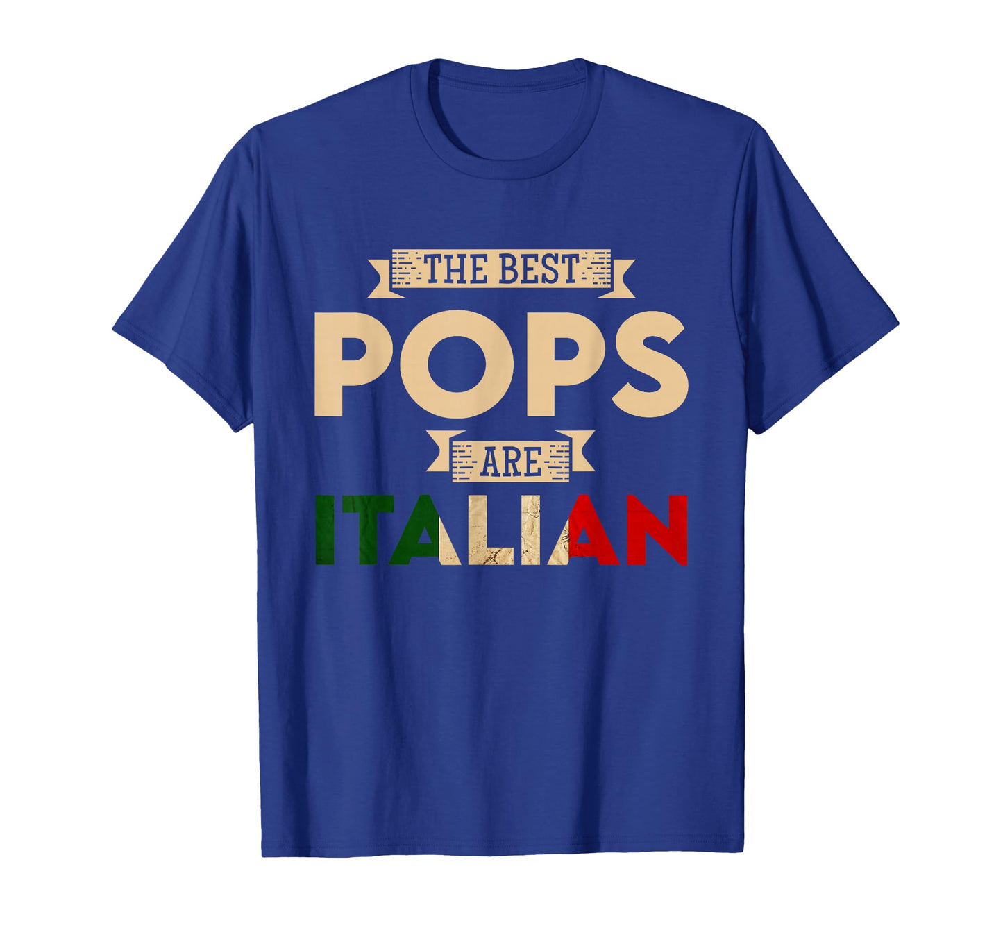 The Best Pops Are Italian Flag Funny Italian Papa T-Shirt