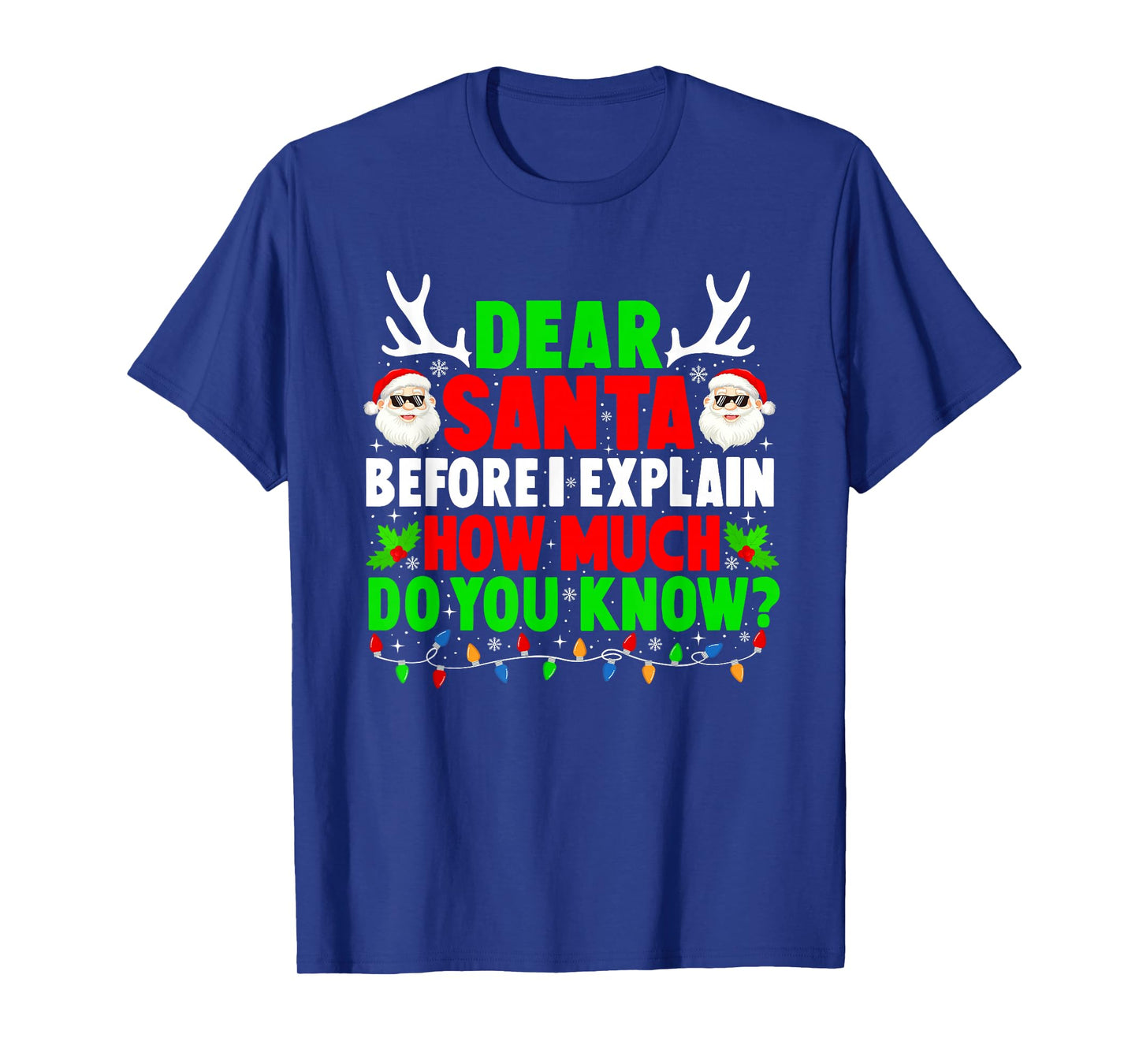 Dear Santa I Can Explain Funny Xmas Family Men Women Kids T-Shirt